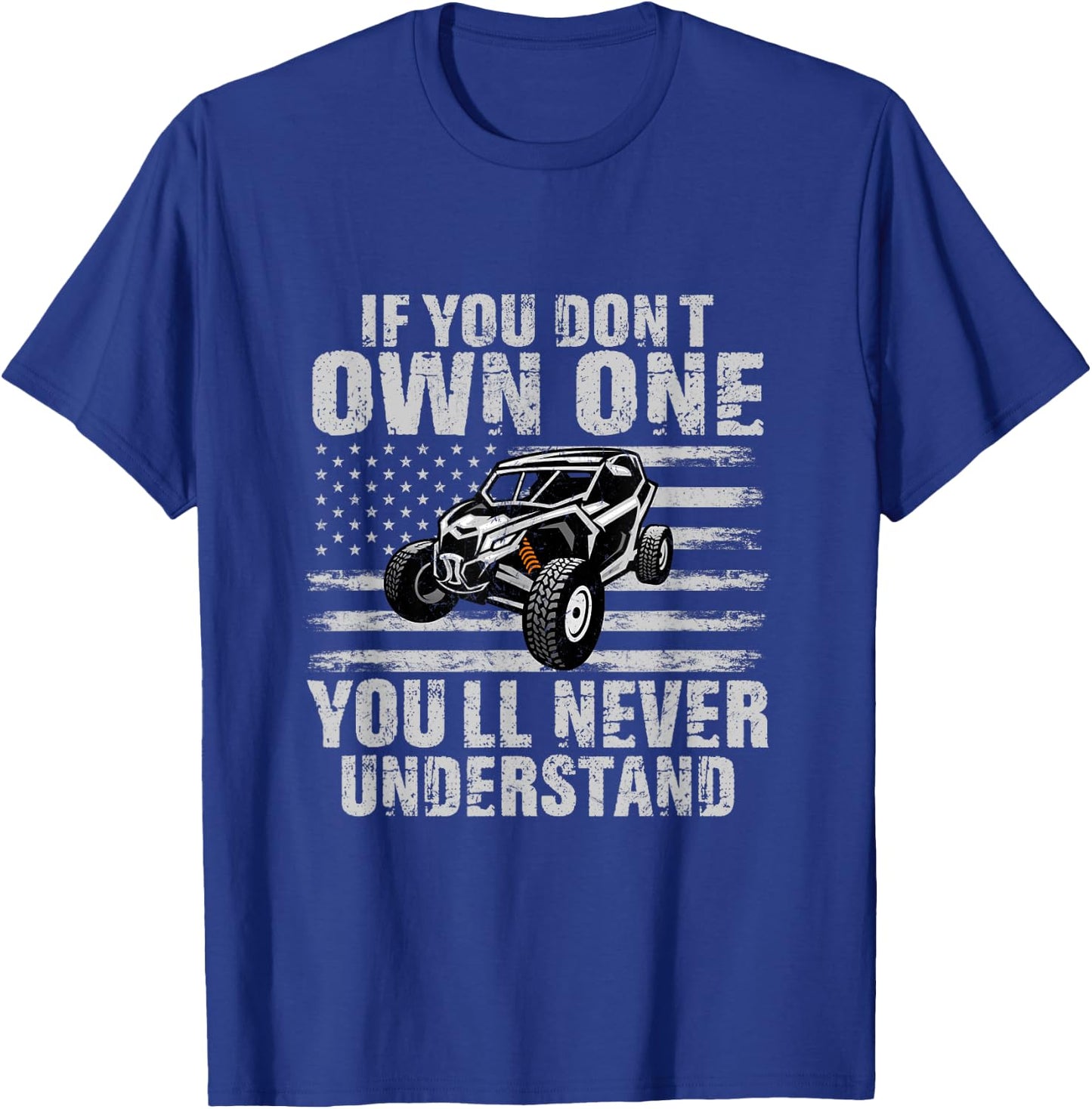 If You Don't Own One You'll Never Understand T-Shirt - T-Shirt | Royal