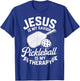 Jesus is My Savior Pickleball is My Therapy Christian T-Shirt - T-Shirt | Royal