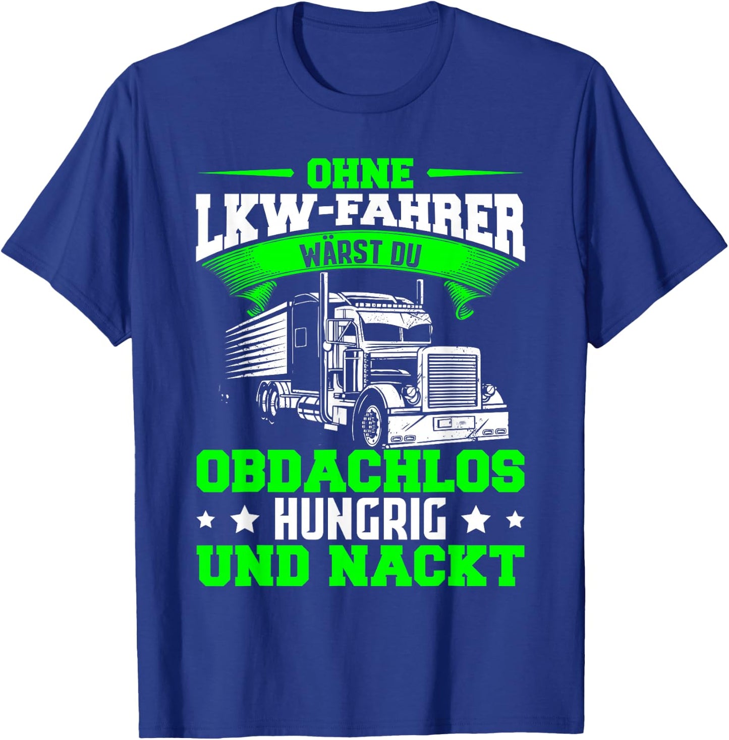 Berufskraftfahrer Spedition Lastwagen LKW Fahrer Logistik T-Shirt - T-Shirt | Royal