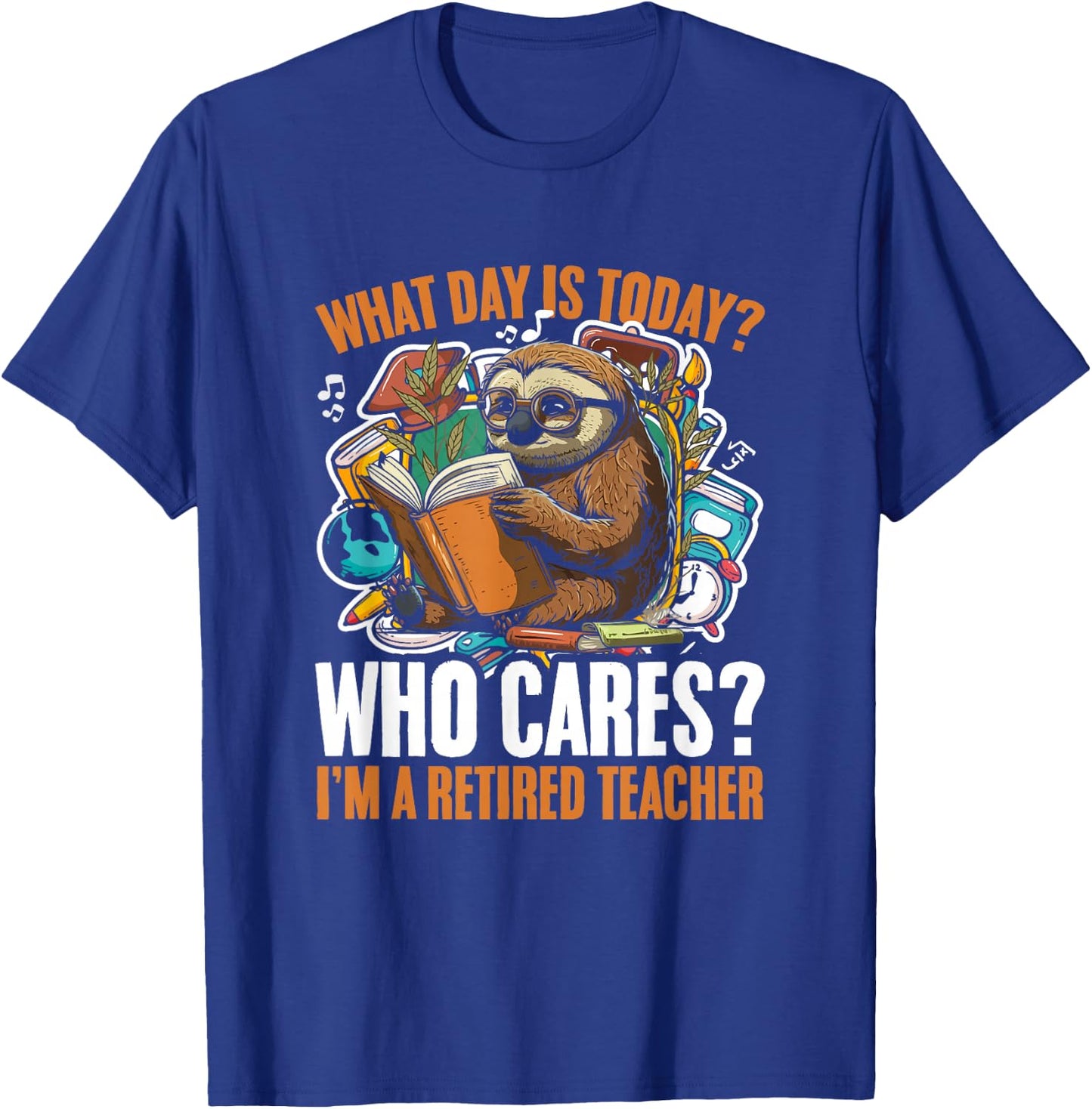 Teacher Sloth Animal Retired Teaching Sloths Funny Sloth T-Shirt - T-Shirt | Royal