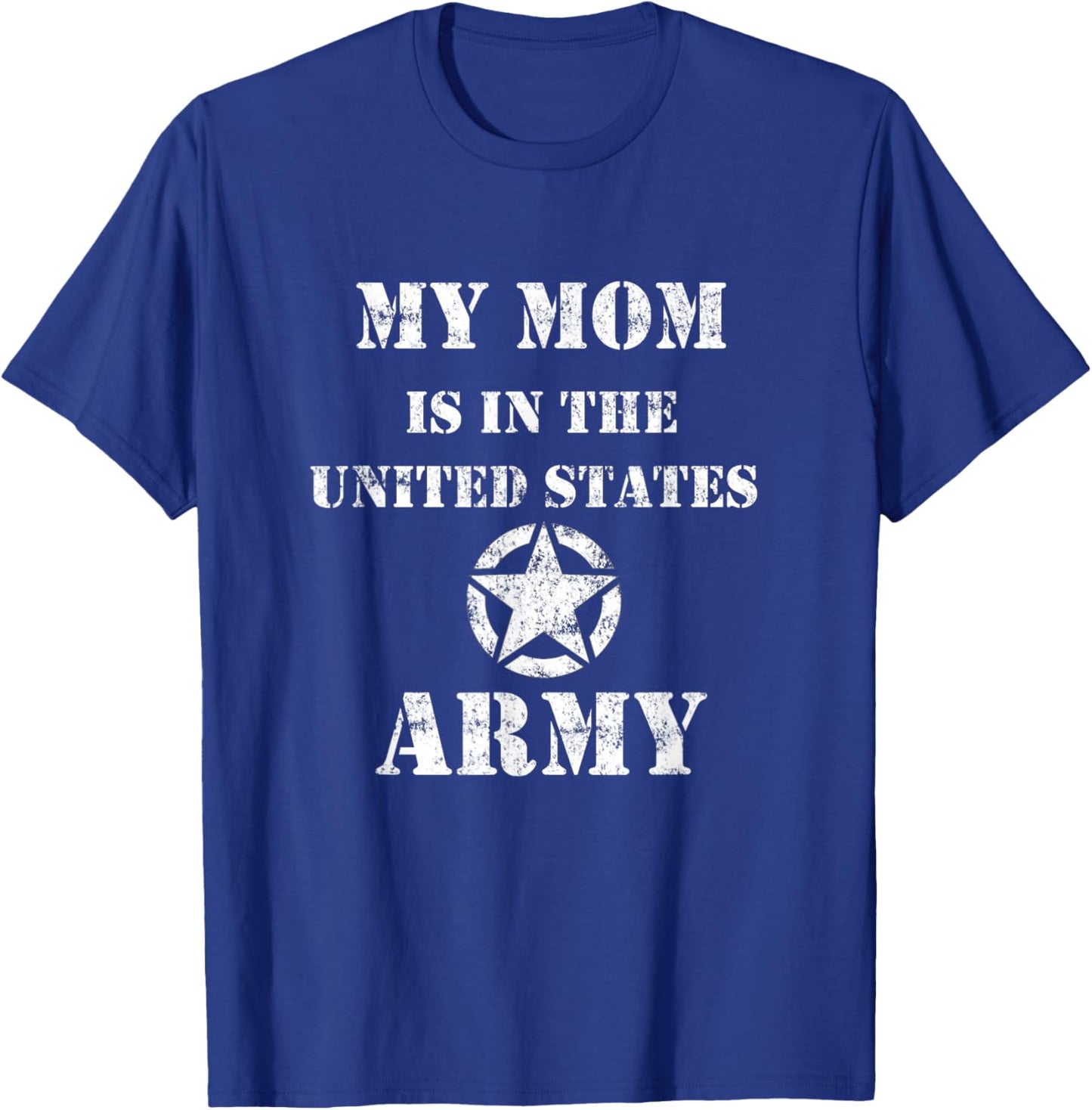 My Mom is in the US Army Vintage Army Star Logo T-Shirt - T-Shirt | Royal