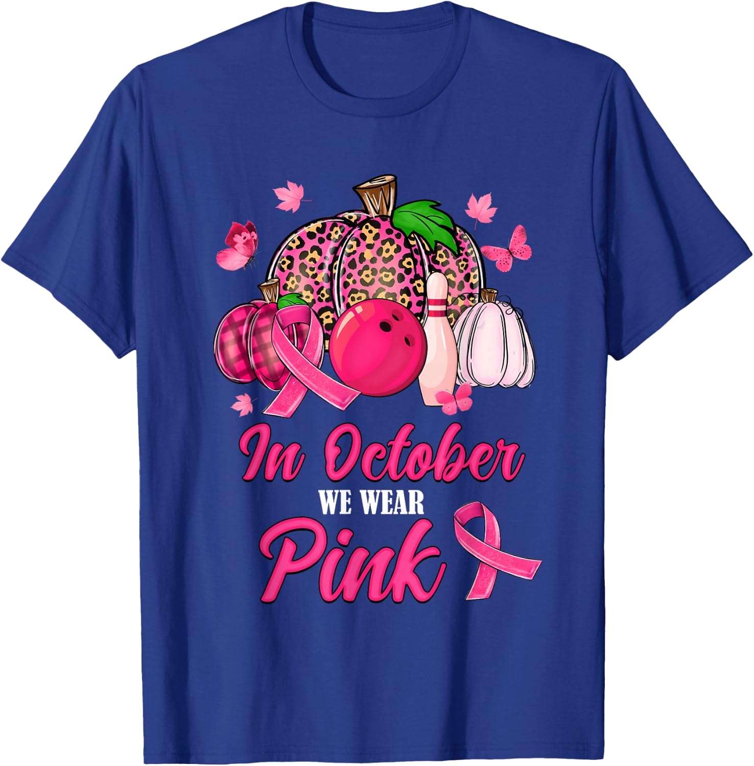 In October We Wear Pink Bowling Pumpkin Breast Cancer Gifts T-Shirt - T-Shirt | Royal
