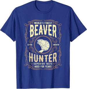Beaver Hunting Label, Worlds Finest Beaver Hunter T-Shirt - T-Shirt | Royal