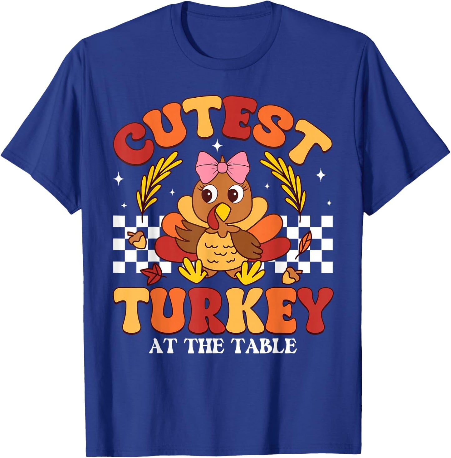 Cutest Turkey At The Table Thanksgiving Toddler Girls Kids T-Shirt - T-Shirt | Royal