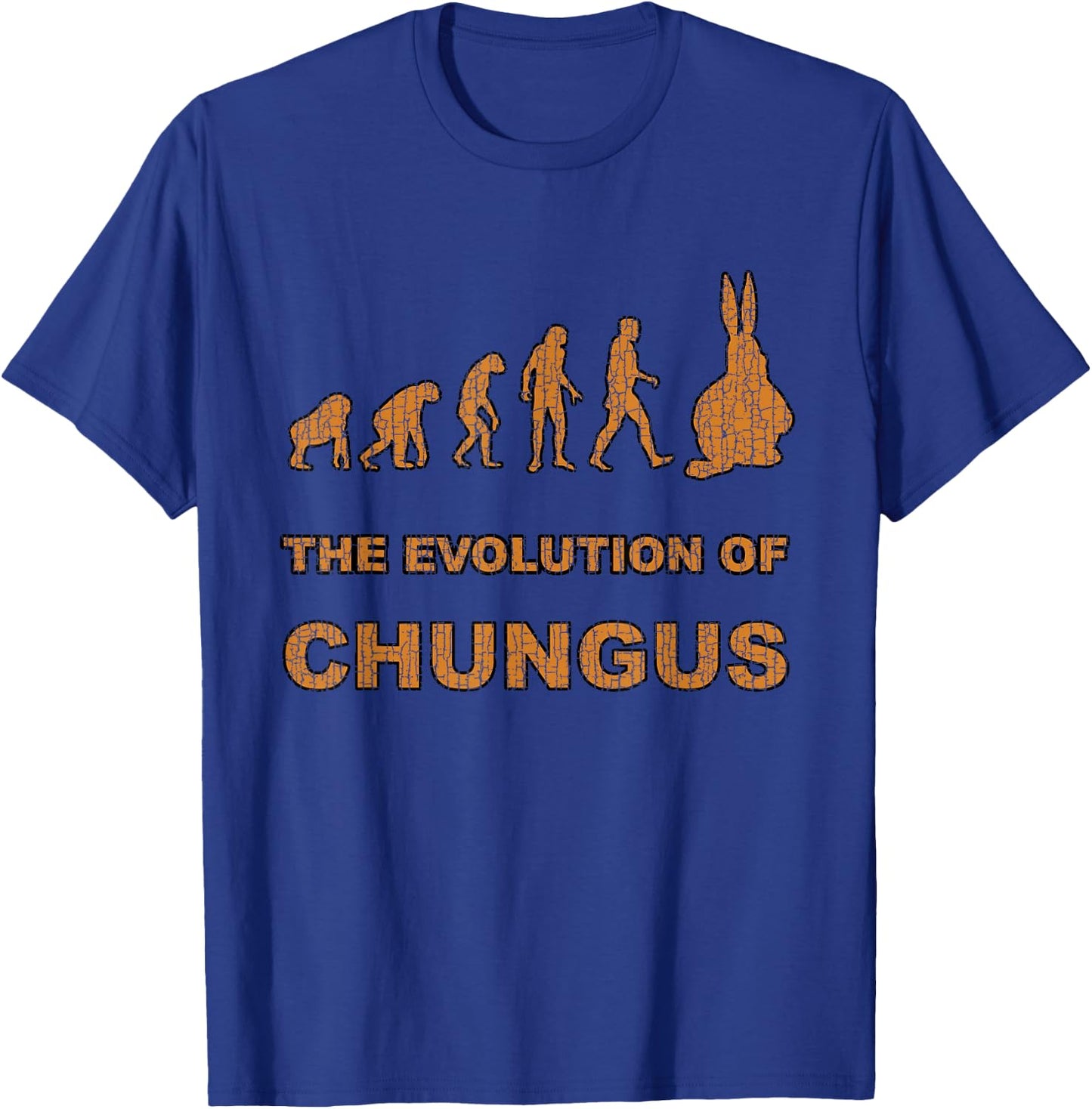 The Evolution of Chungus Fat Parody Distressed Old Looking T-Shirt - T-Shirt | Royal