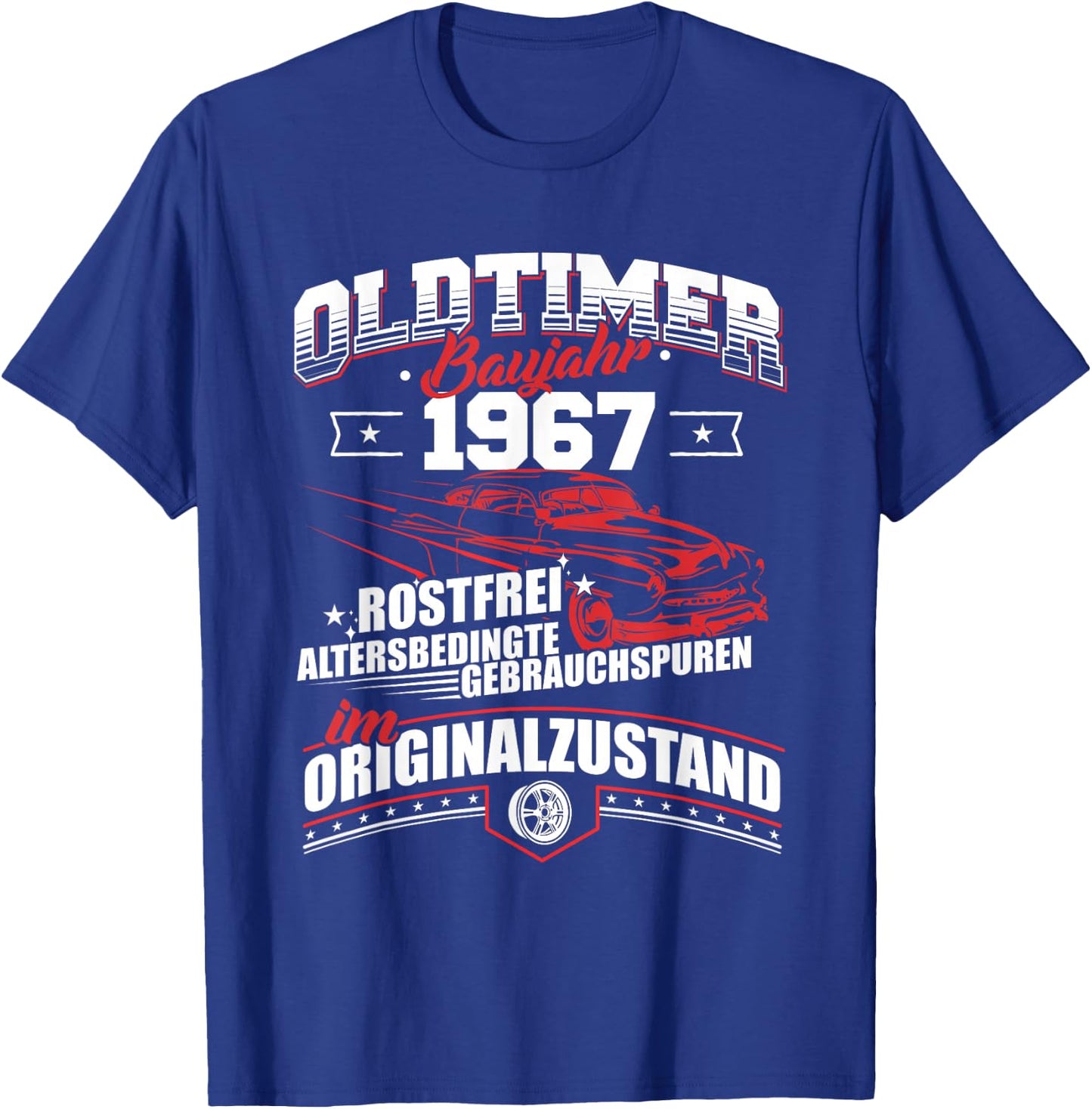 Oldtimer Baujahr 1967 Jahrgang Geburtsjahr Geburtstag T-Shirt - T-Shirt | Royal