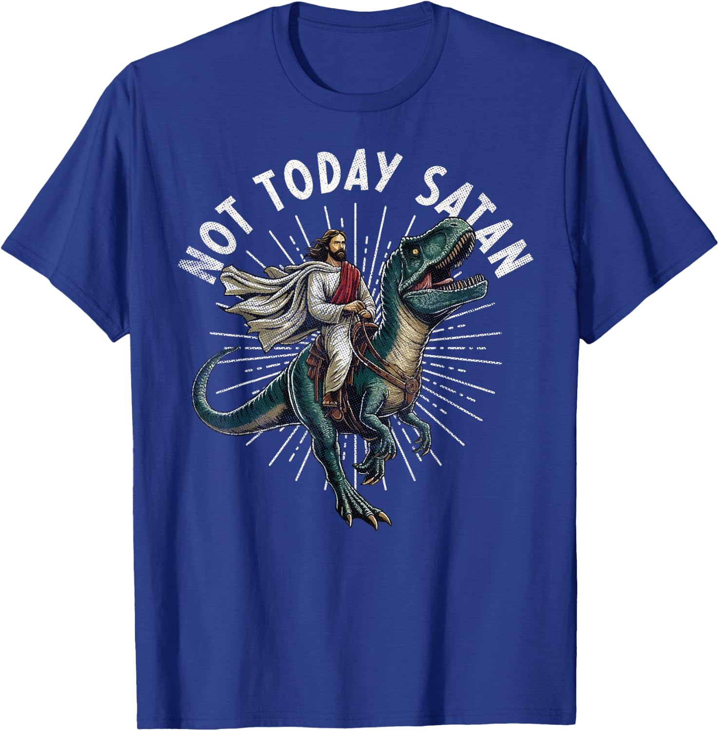 Not Today Satan Christian Humor Funny Jesus & Dinosaurus T-Shirt - T-Shirt | Royal