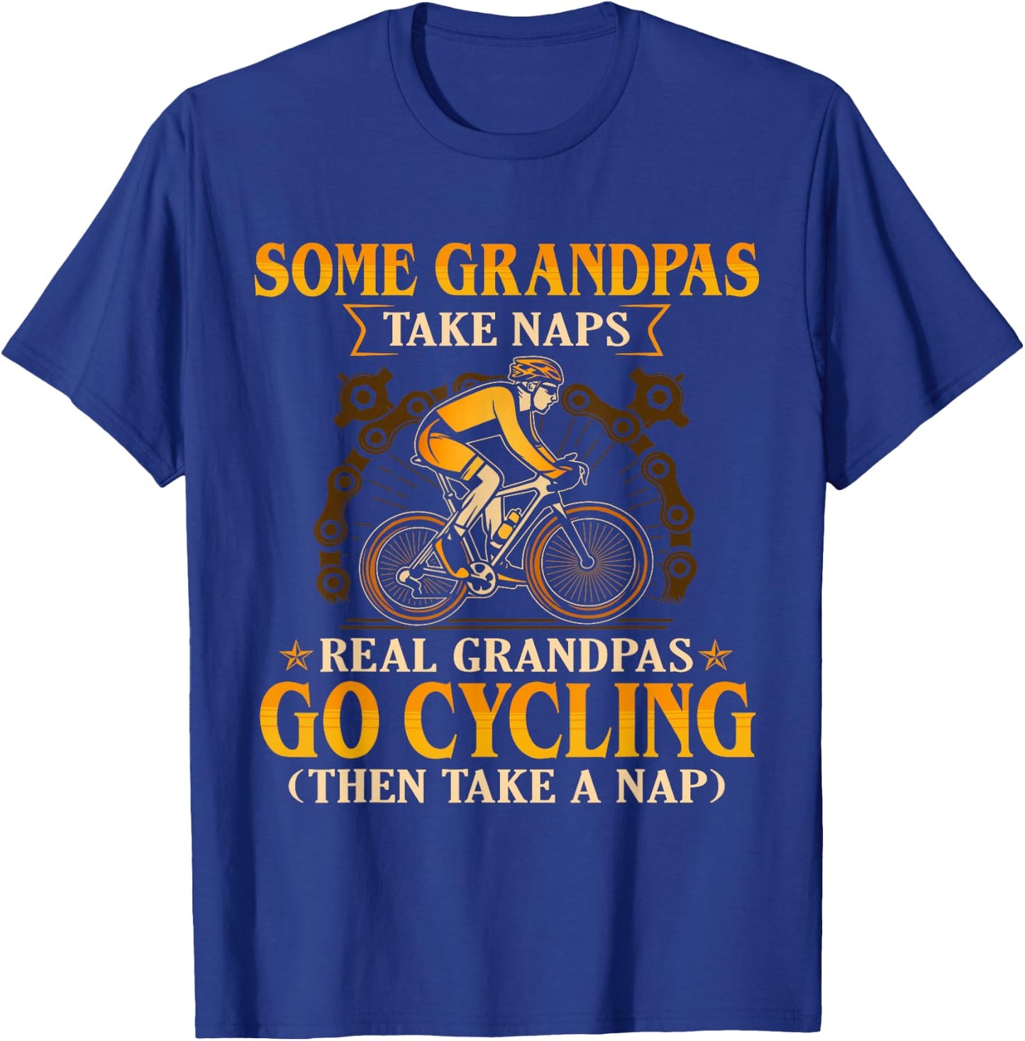 Some Grandpas Take Naps Real Grandpas Go Cycling T-Shirt - T-Shirt | Royal