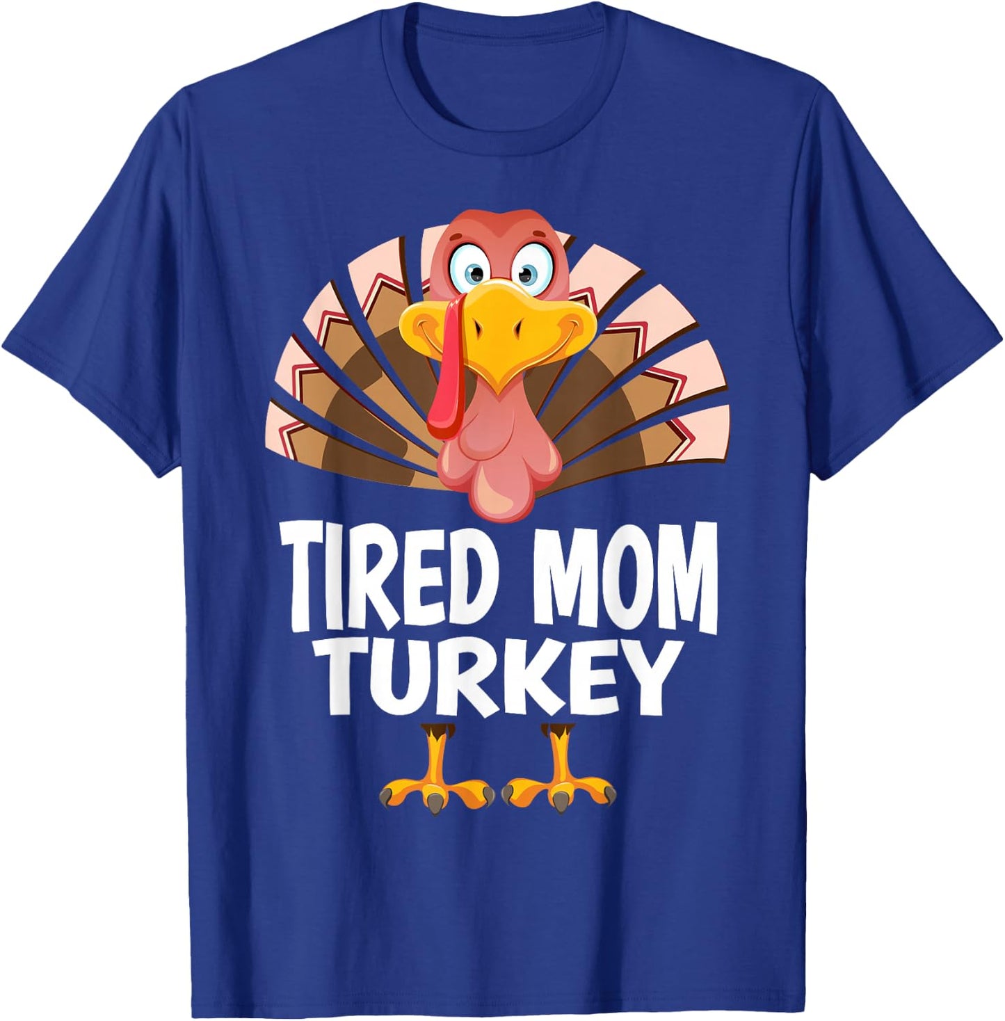 Thanksgiving Tired Mom Turkey Matching Pajama T-Shirt - T-Shirt | Royal
