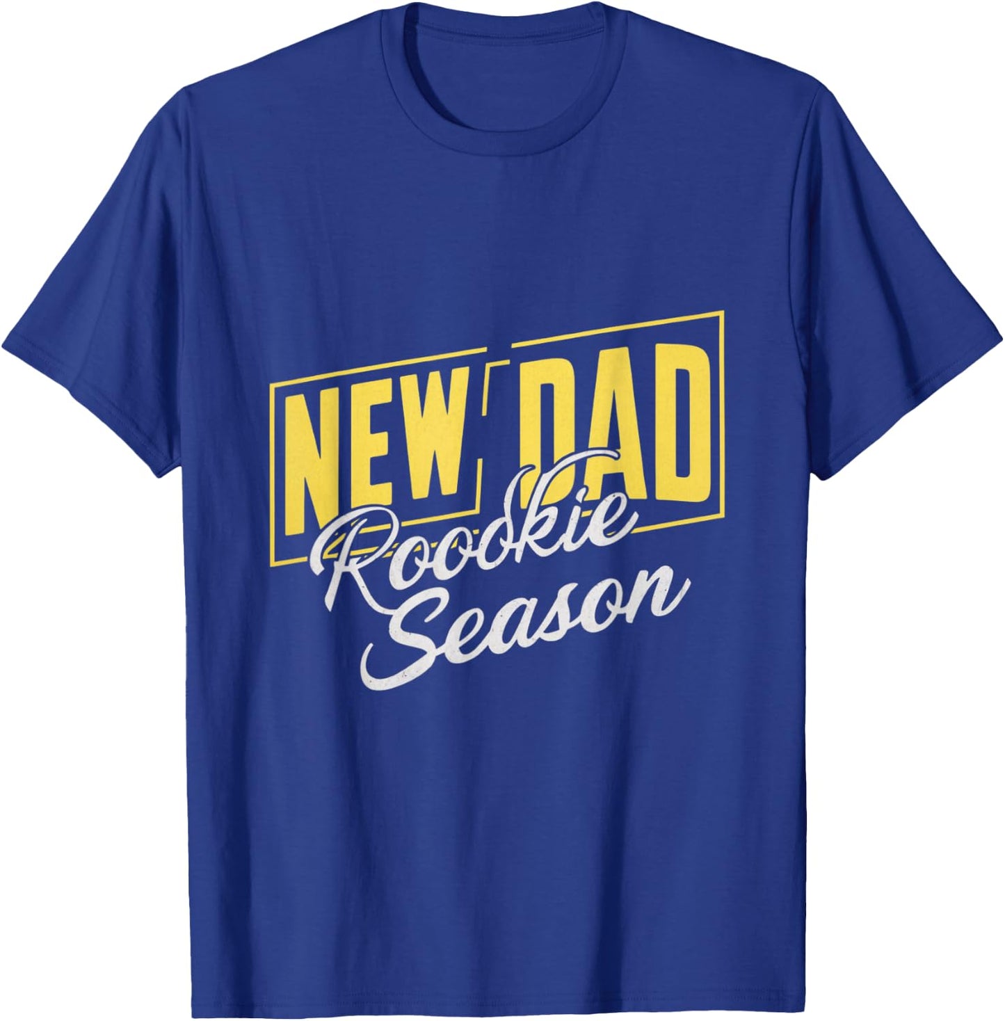 Funny New Dad Rookie Season Proud Fathers First Time Dads T-Shirt - T-Shirt | Royal