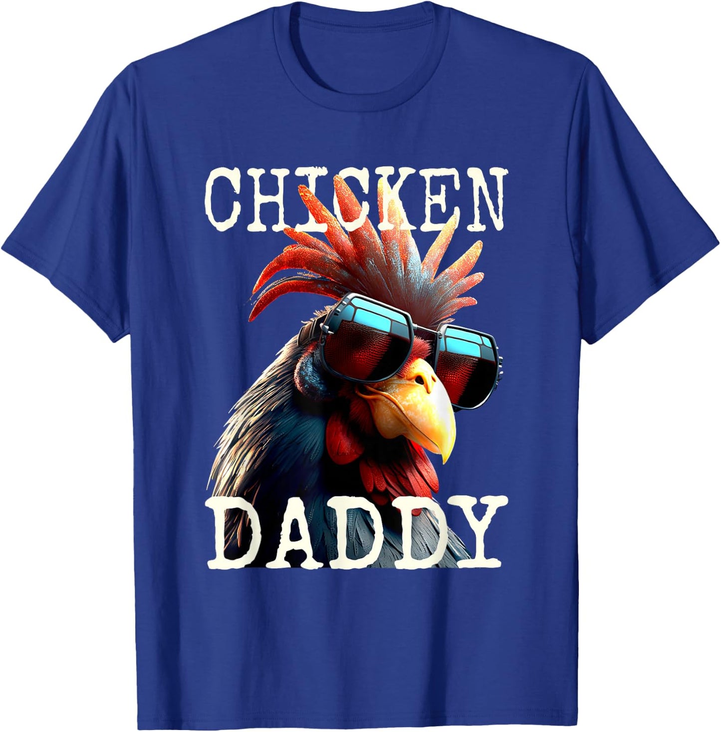 Chicken Daddy Chickens Father Farmer Poultry Farmer Father's Day T-Shirt - T-Shirt | Royal