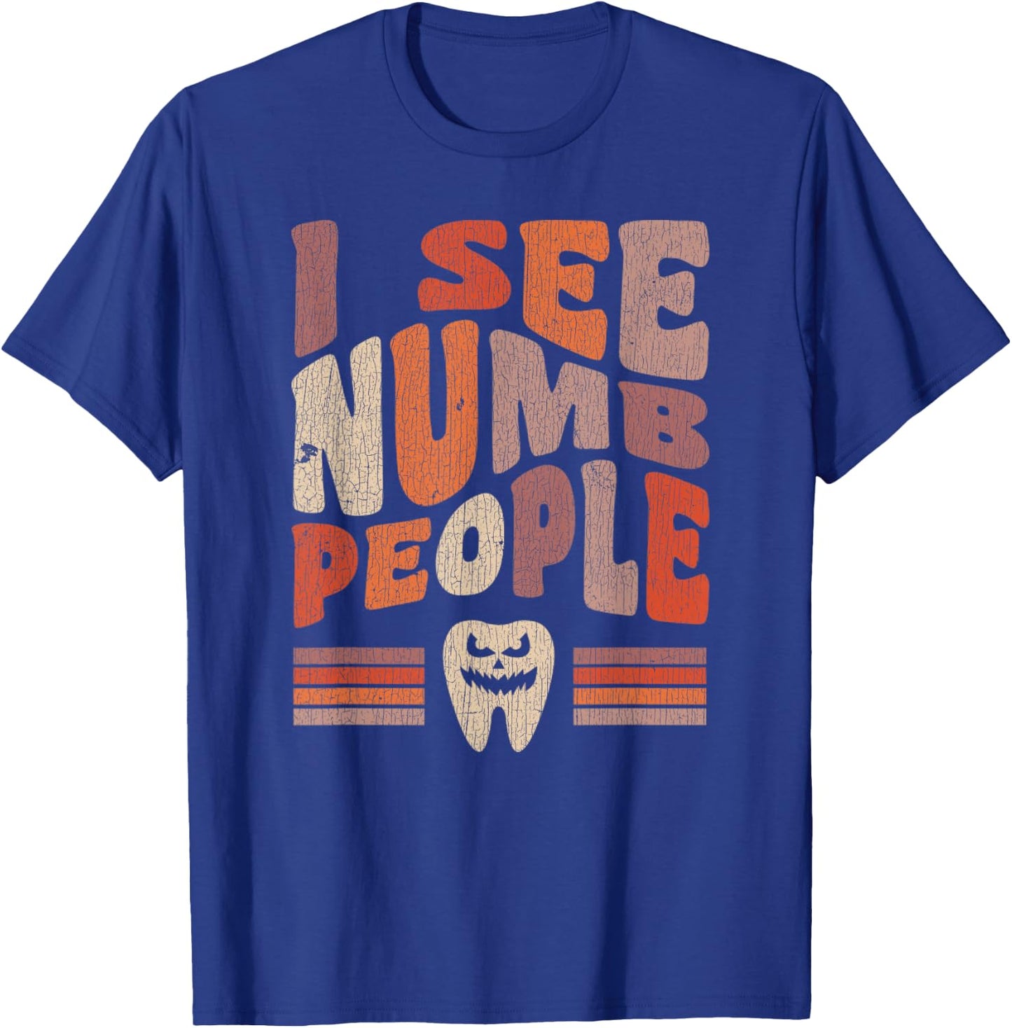 Vintage Dental Hygienist Halloween I See Numb People T-Shirt - T-Shirt | Royal
