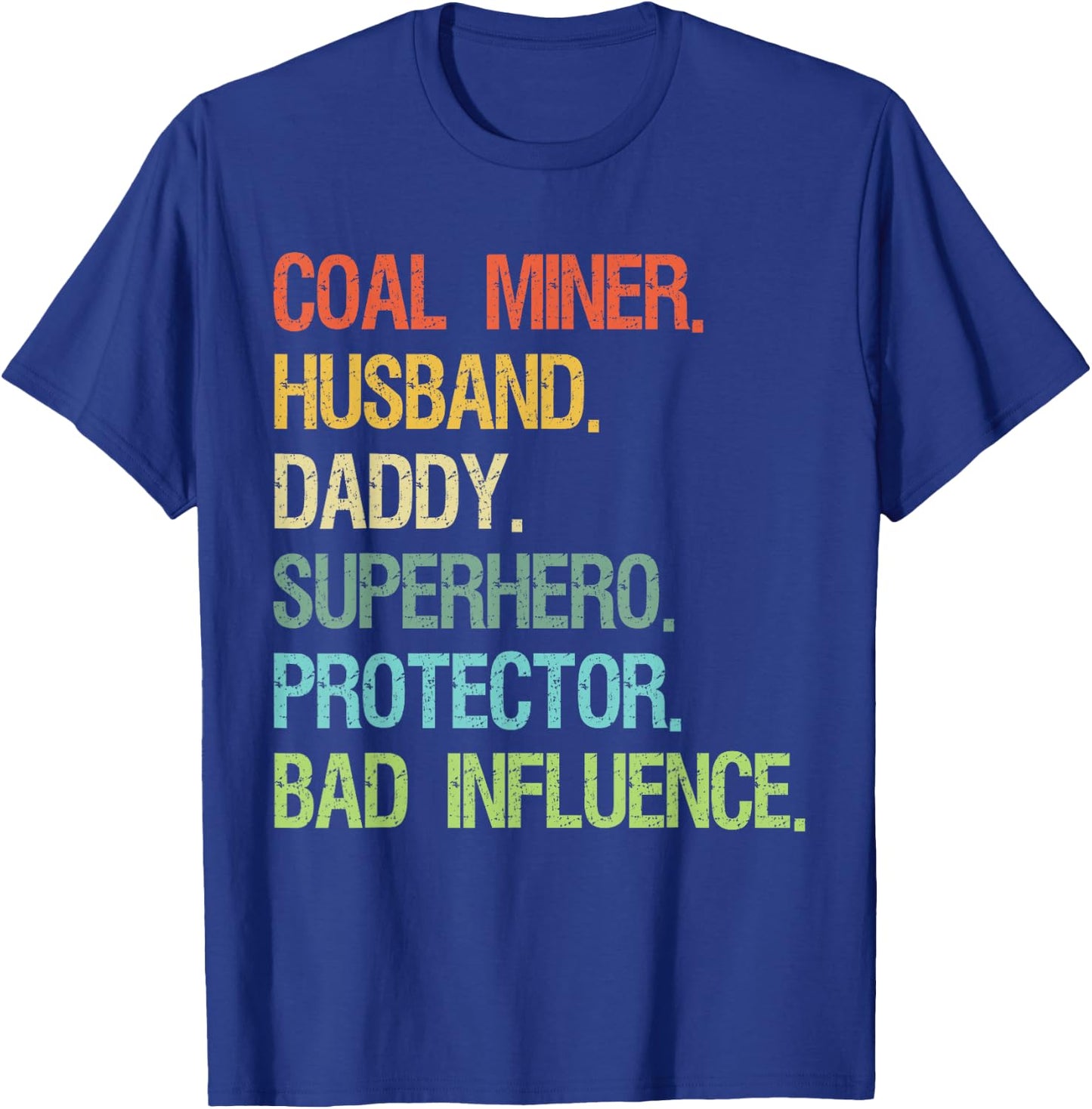 Coal Miner Husband Daddy Superhero Protector DAD T-Shirt - T-Shirt | Royal