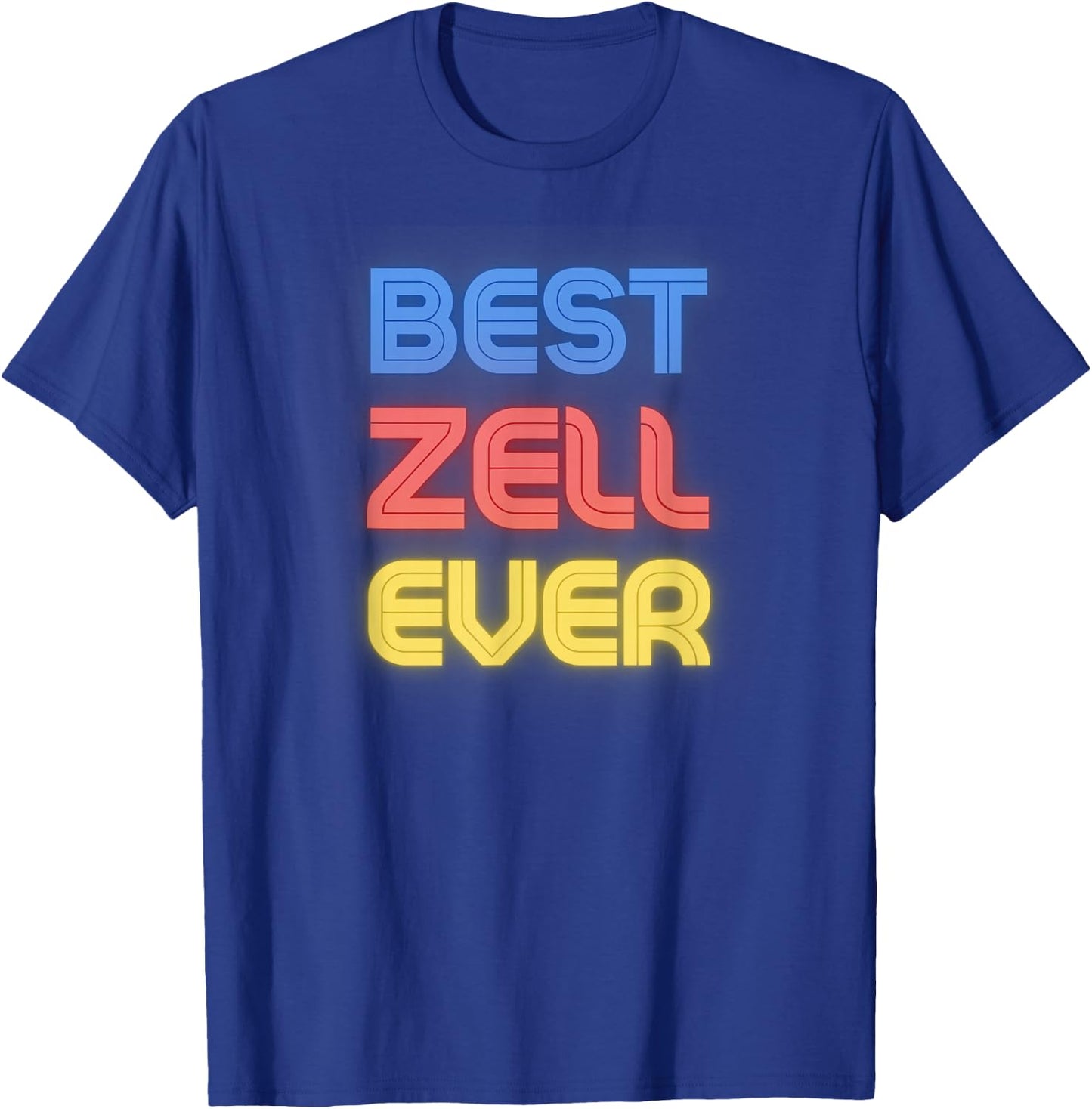 Best Zell Ever - Funny Zell Name Zell T-Shirt - T-Shirt | Royal