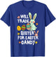Will Trade Sister For Easter Candy Funny Boys Kids Toddler T-Shirt - T-Shirt | Royal