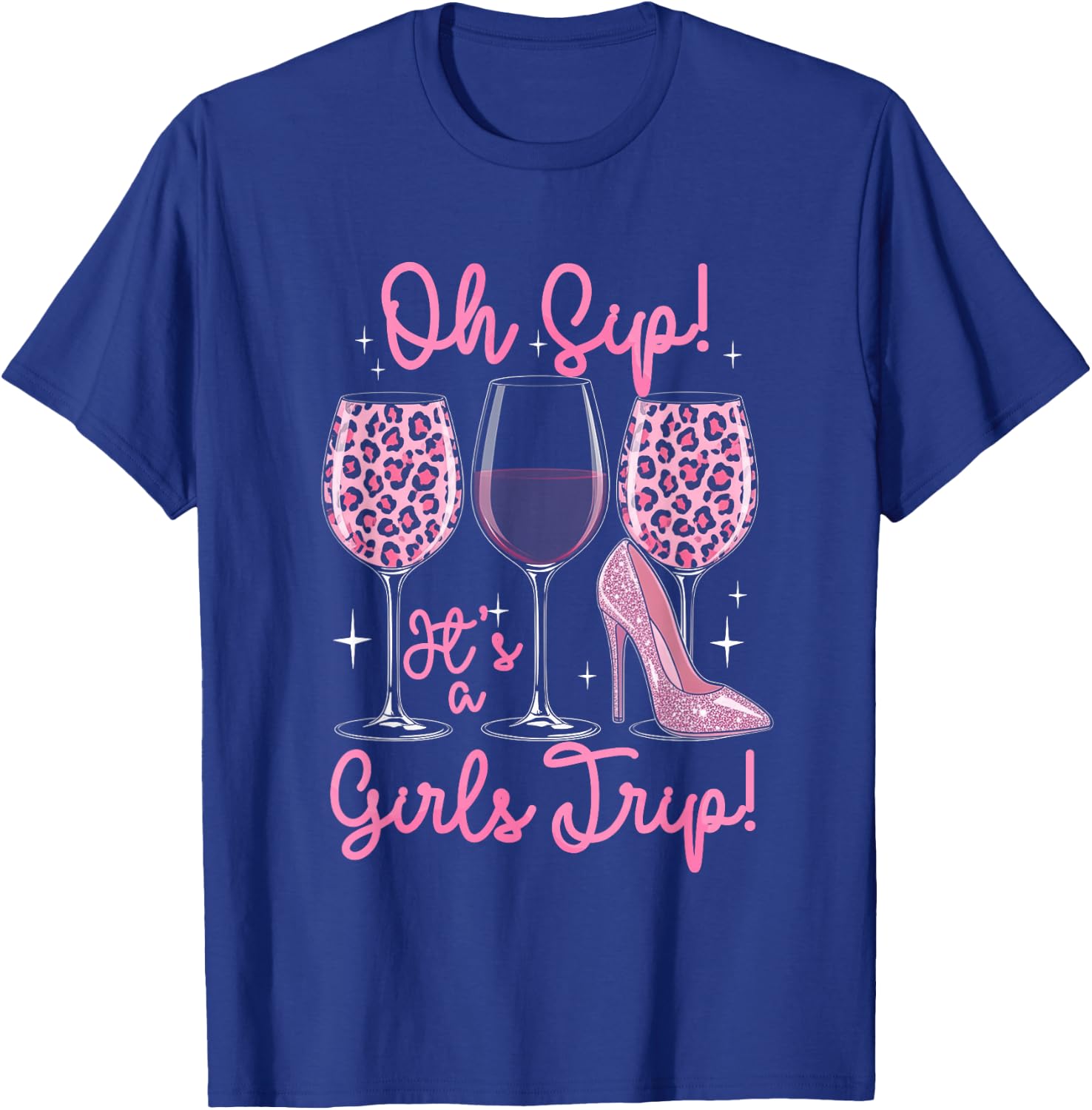 Oh Sip It's A Girl Trips Funny Leopard Wine Drinking Travel T-Shirt - T-Shirt | Royal