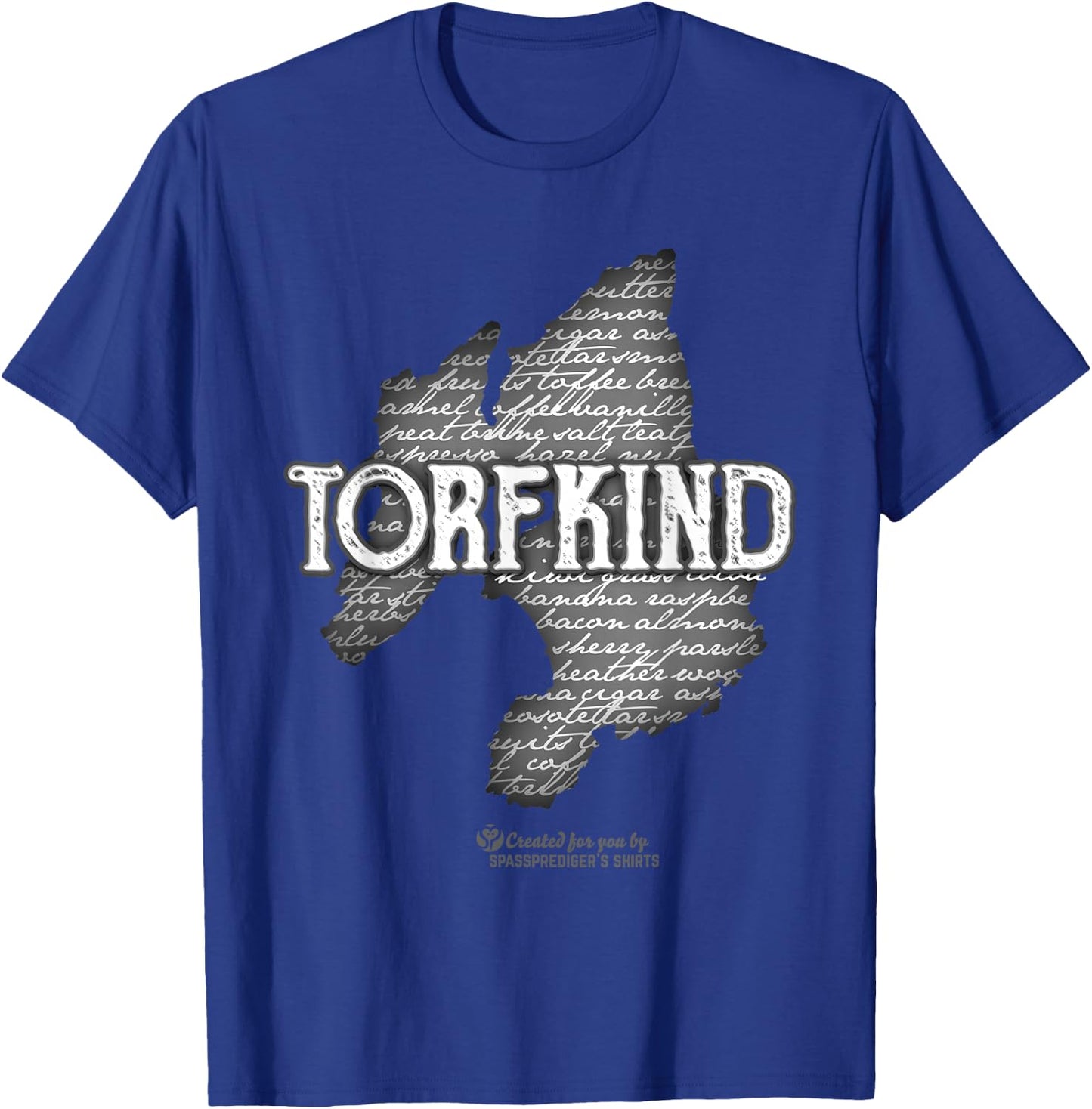 Whisky Spruch Torfkind Insel Islay Tasting Notes T-Shirt - T-Shirt | Royal