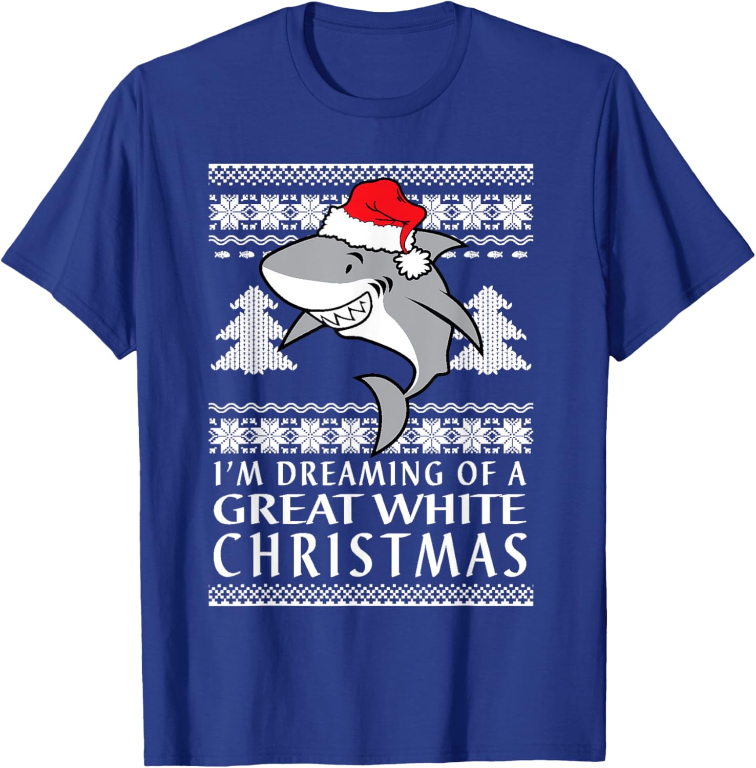 I'm Dreaming Of A Great White Christmas Ugly Holiday T-Shirt - T-Shirt | Royal