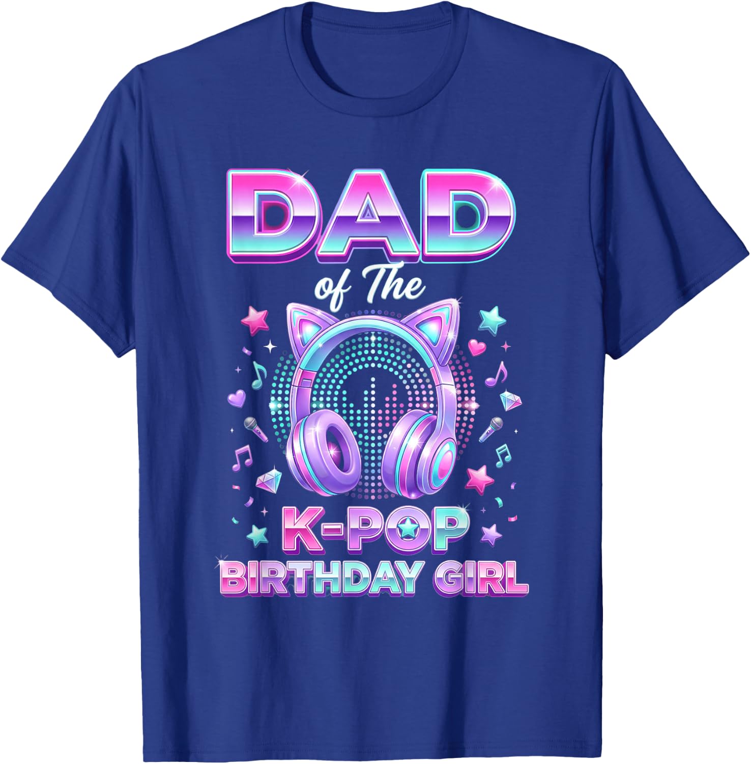 Korean Pop Music Girl Father Dad of The K-Pop Birthday Girl T-Shirt - T-Shirt | Royal