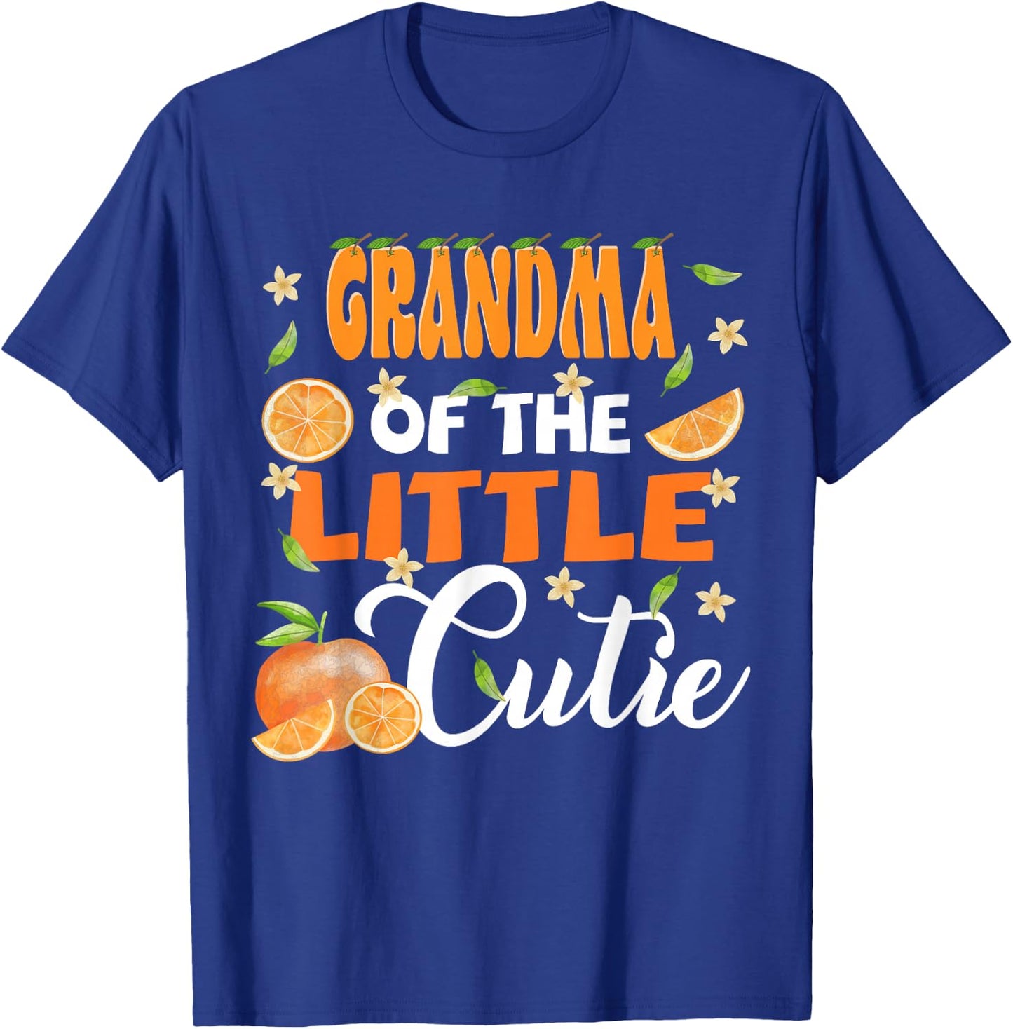 Grandma of The Little Cutie Orange Clementine Bday Party T-Shirt - T-Shirt | Royal