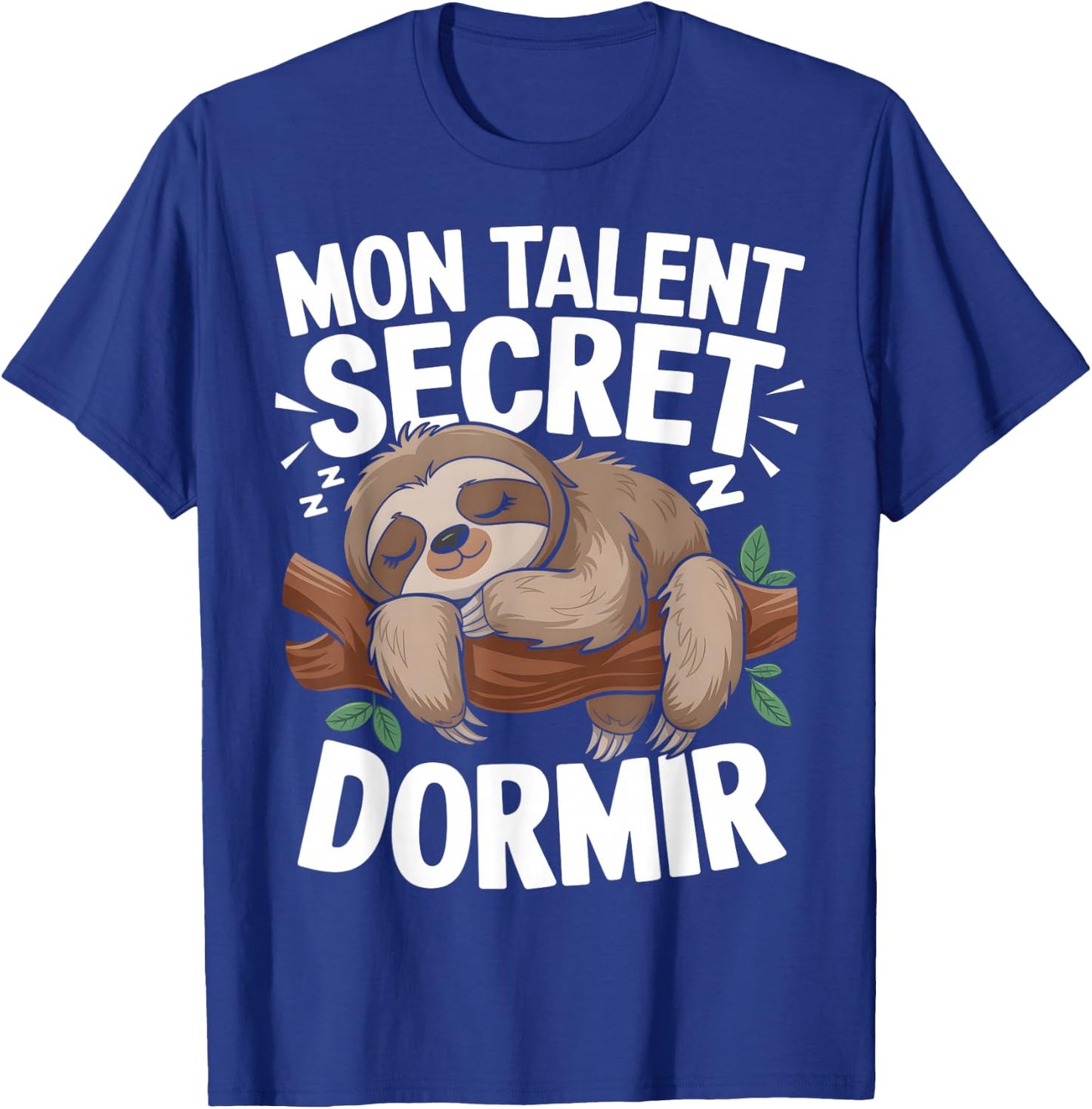 My Talent Secret Sleeping Lazy Flemme Nap Humor , Black, S T-Shirt - T-Shirt | Royal