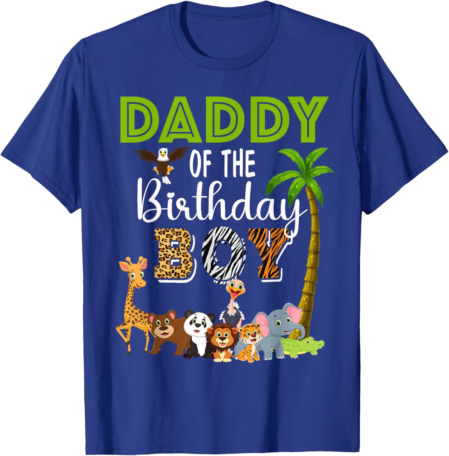 Daddy of The Birthday Boy Wild Zoo Theme Safari Party T-Shirt - T-Shirt | Royal