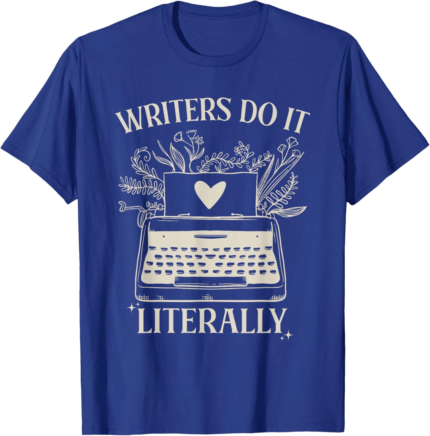 Writers Do It Literally Funny English Grammar Writing Author T-Shirt - T-Shirt | Royal