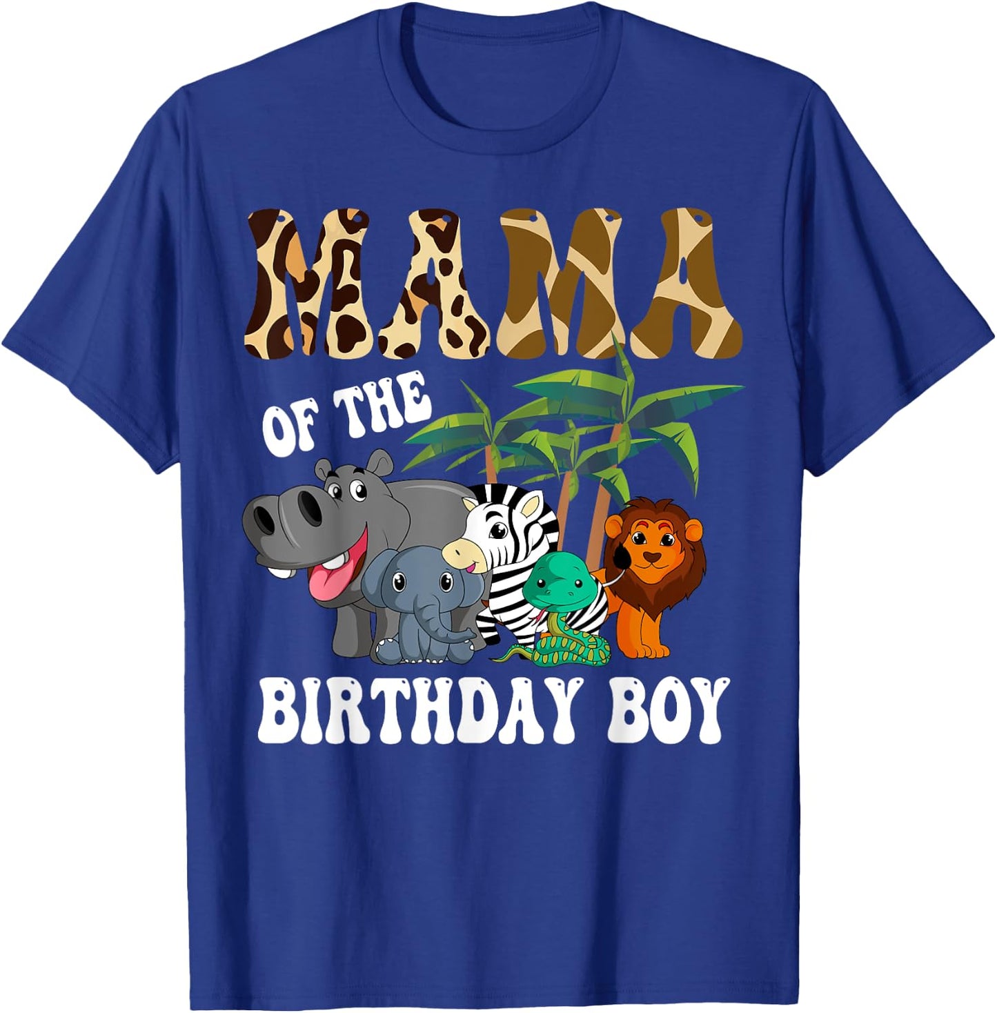 Mama of the Birthday Boy Zoo Bday Safari Celebration T-Shirt - T-Shirt | Royal