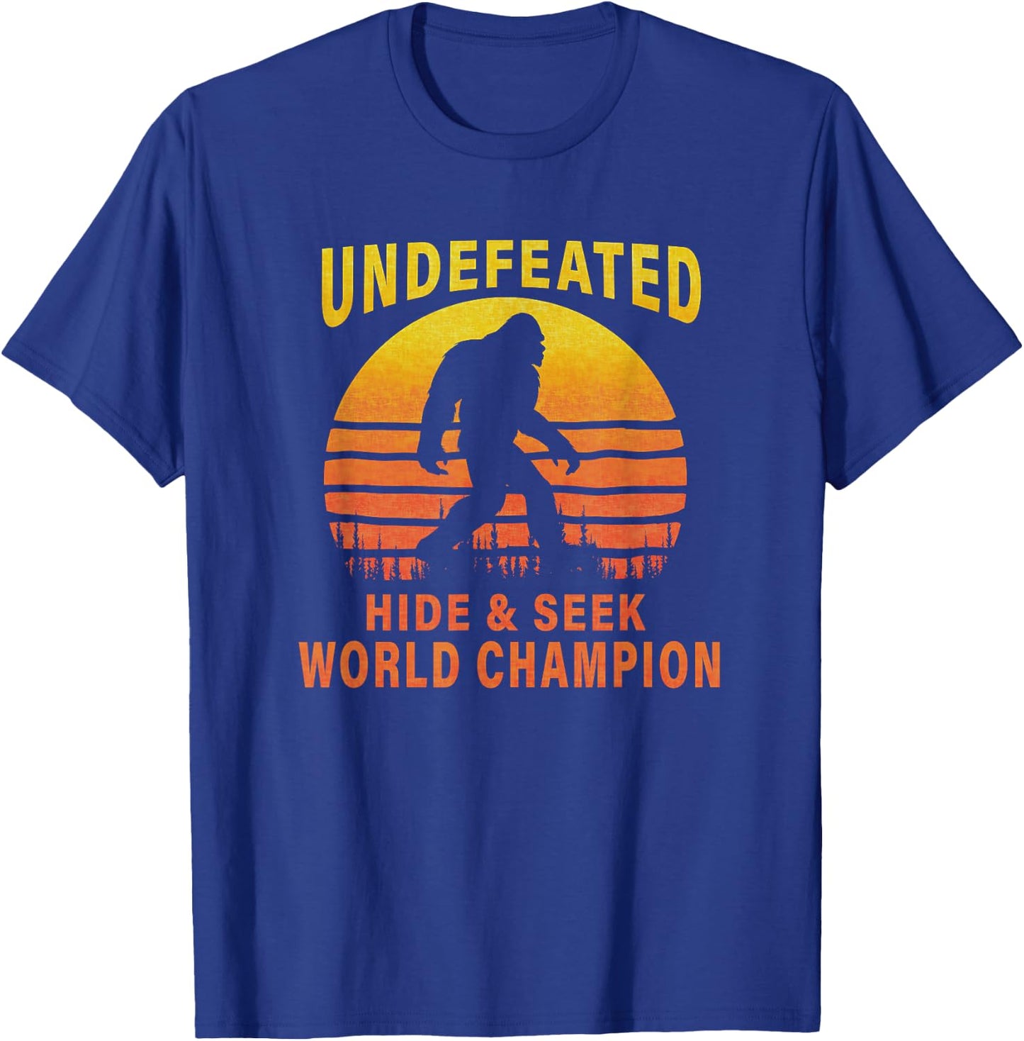 Undefeated Hide And Seek World Champion Bigfoot T-Shirt - T-Shirt | Royal