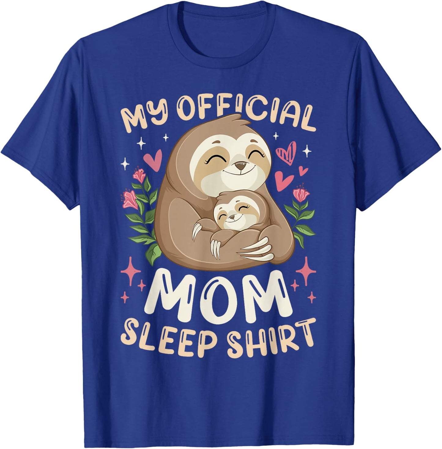 Official Mom Sleep Shirt, Mother Child Sloths, Mother's Day T-Shirt - T-Shirt | Royal