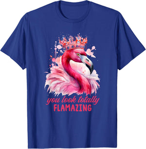 You Look Flamazing Flamingo Crown Queen Diva Pink T-Shirt - T-Shirt | Royal