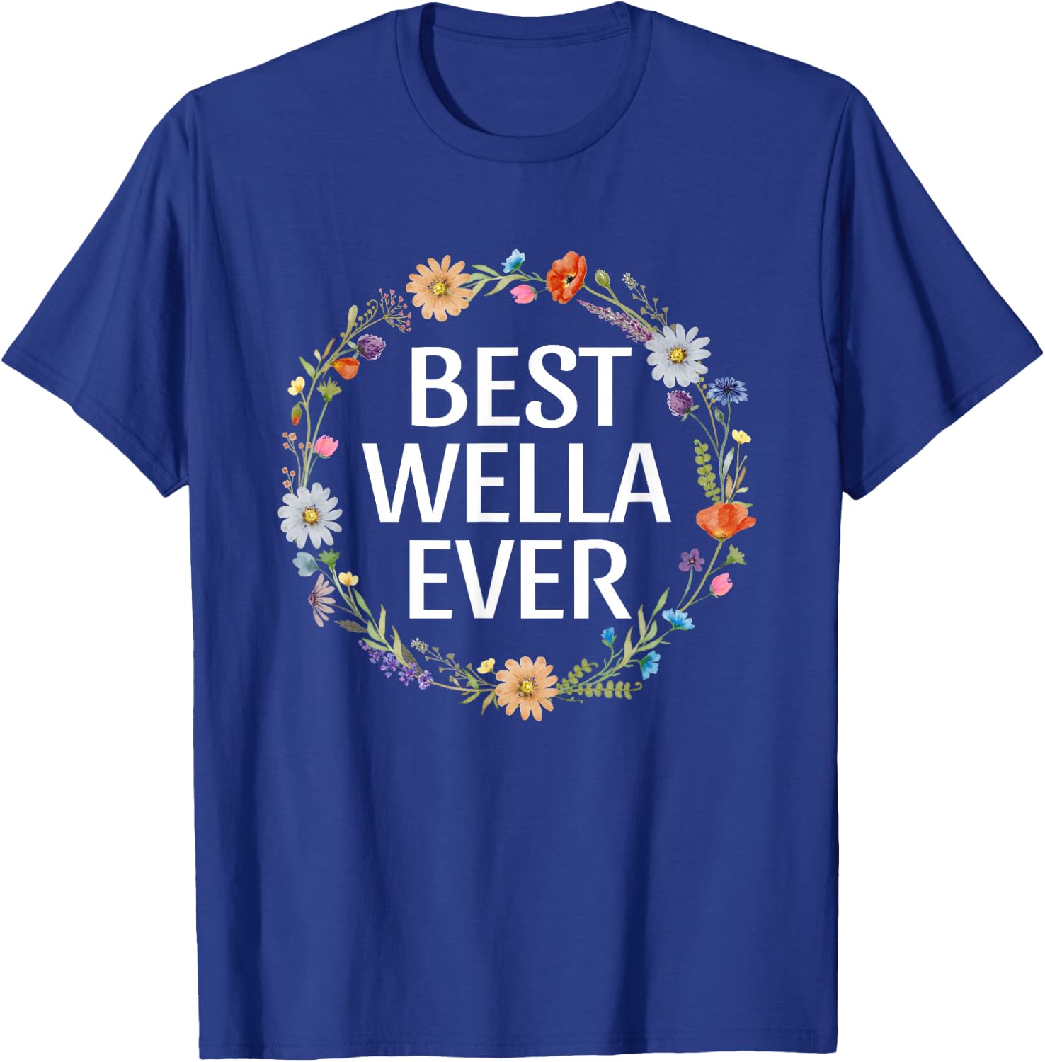 Best Wella Ever Cute Grandmother Abuela Floral Birthday T-Shirt - T-Shirt | Royal
