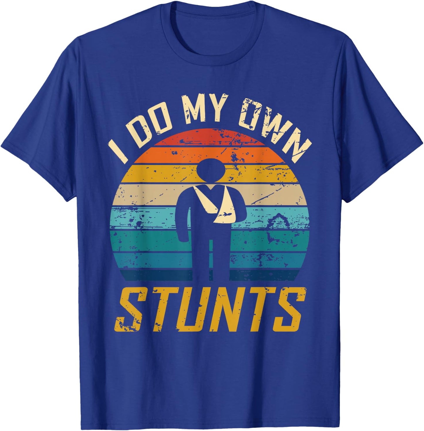 I Do All My Own Stunts Funny Broken Bones Adult and Youth T-Shirt - T-Shirt | Royal
