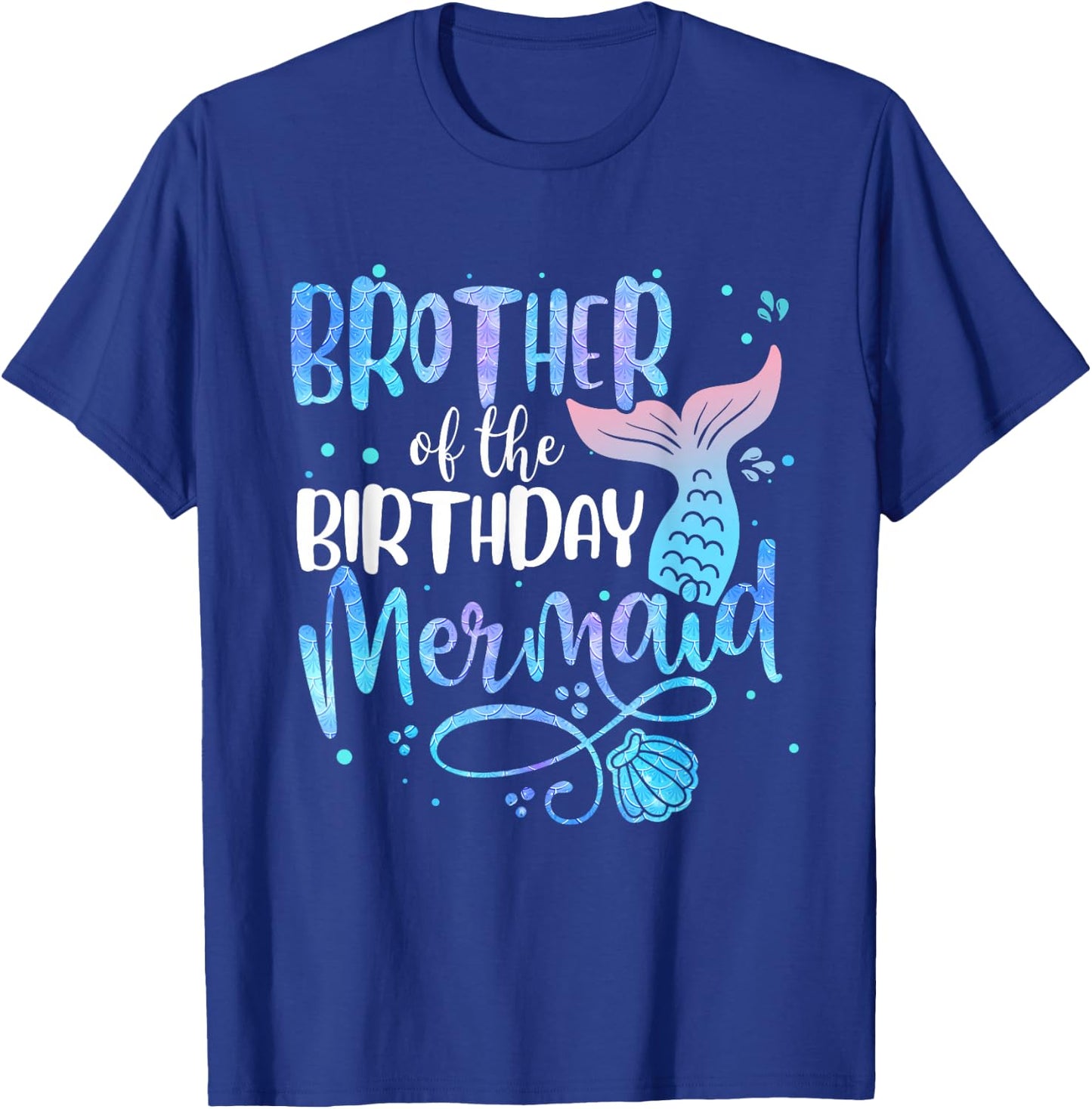 Brother Of The Birthday Mermaid Family Matching Party Squad T-Shirt - T-Shirt | Royal