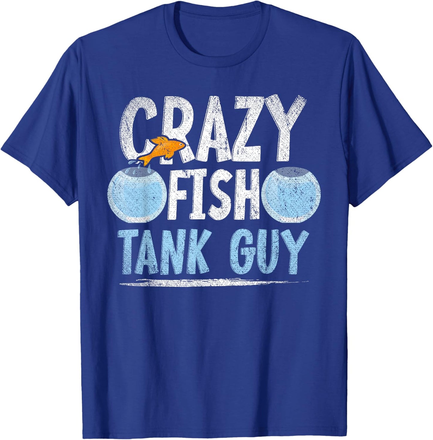 Aquarist Men Fish Tank Owner Crazy Fish Guy Aquarium T-Shirt - T-Shirt | Royal