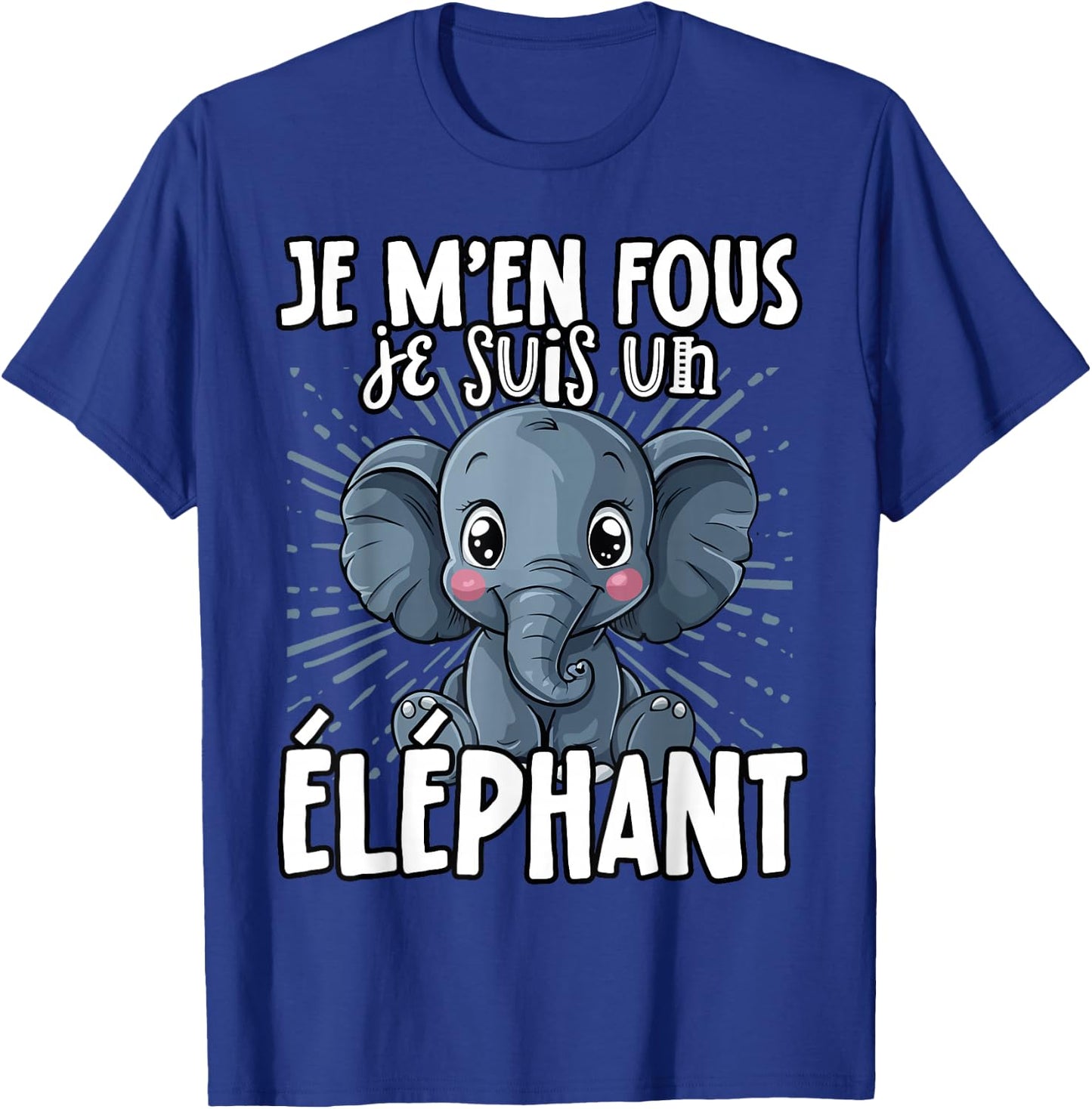 Je M'en Fous Je Suis Un Elephant - Sweet Elephant , Black, S T-Shirt - T-Shirt | Royal