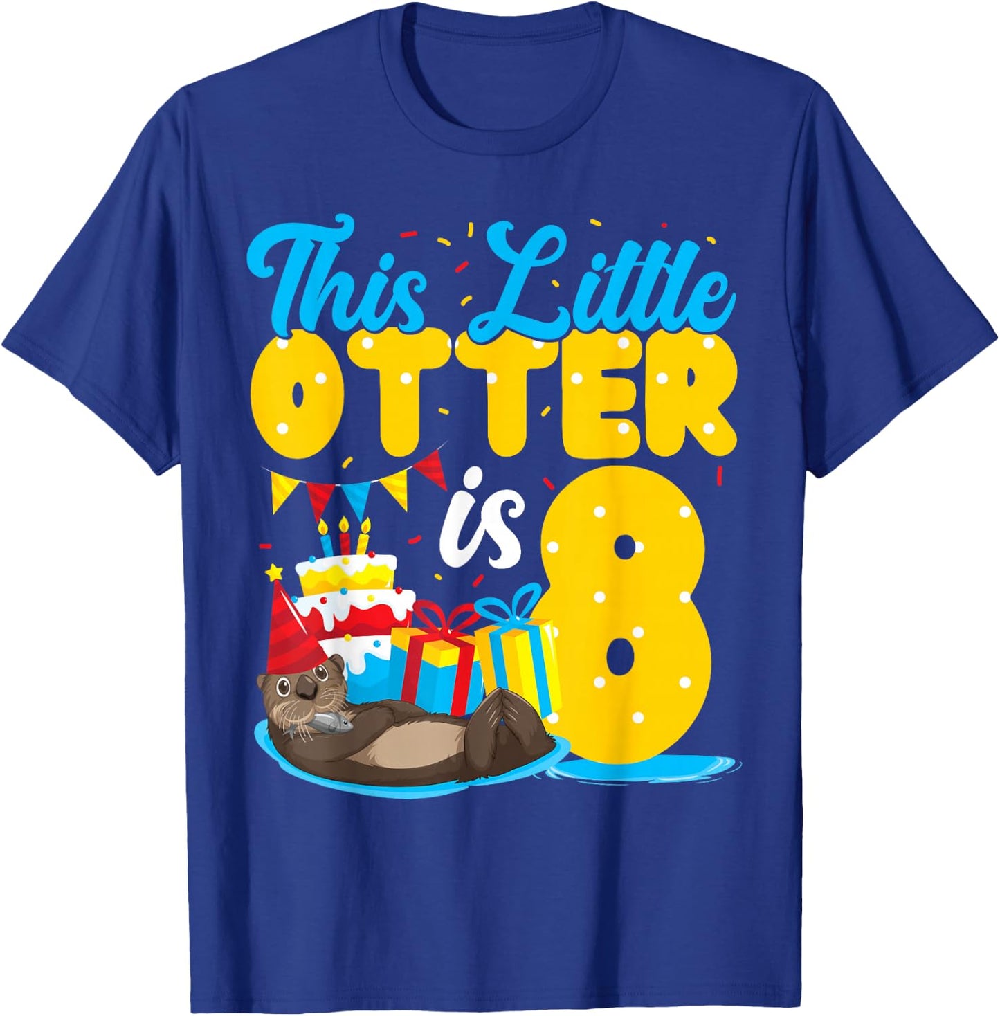 Otter Birthday This Little Otter Is 8 T-Shirt - T-Shirt | Royal
