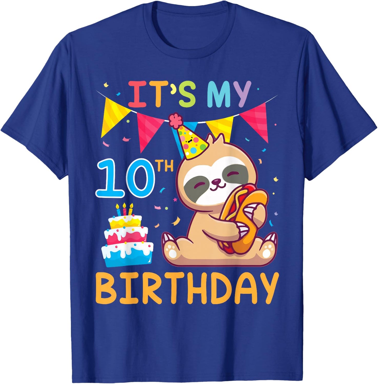 Sloth With Cake Happy Me 10 Years Old It's My 10th Birthday T-Shirt - T-Shirt | Royal