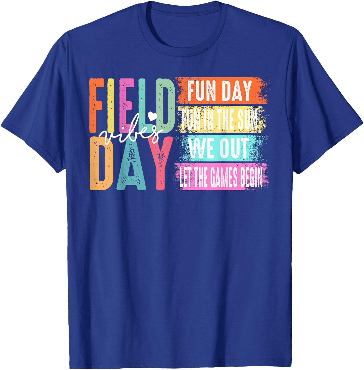 Field Day Vibes Fun Day Fun In The Sun We Out T-Shirt - T-Shirt | Royal