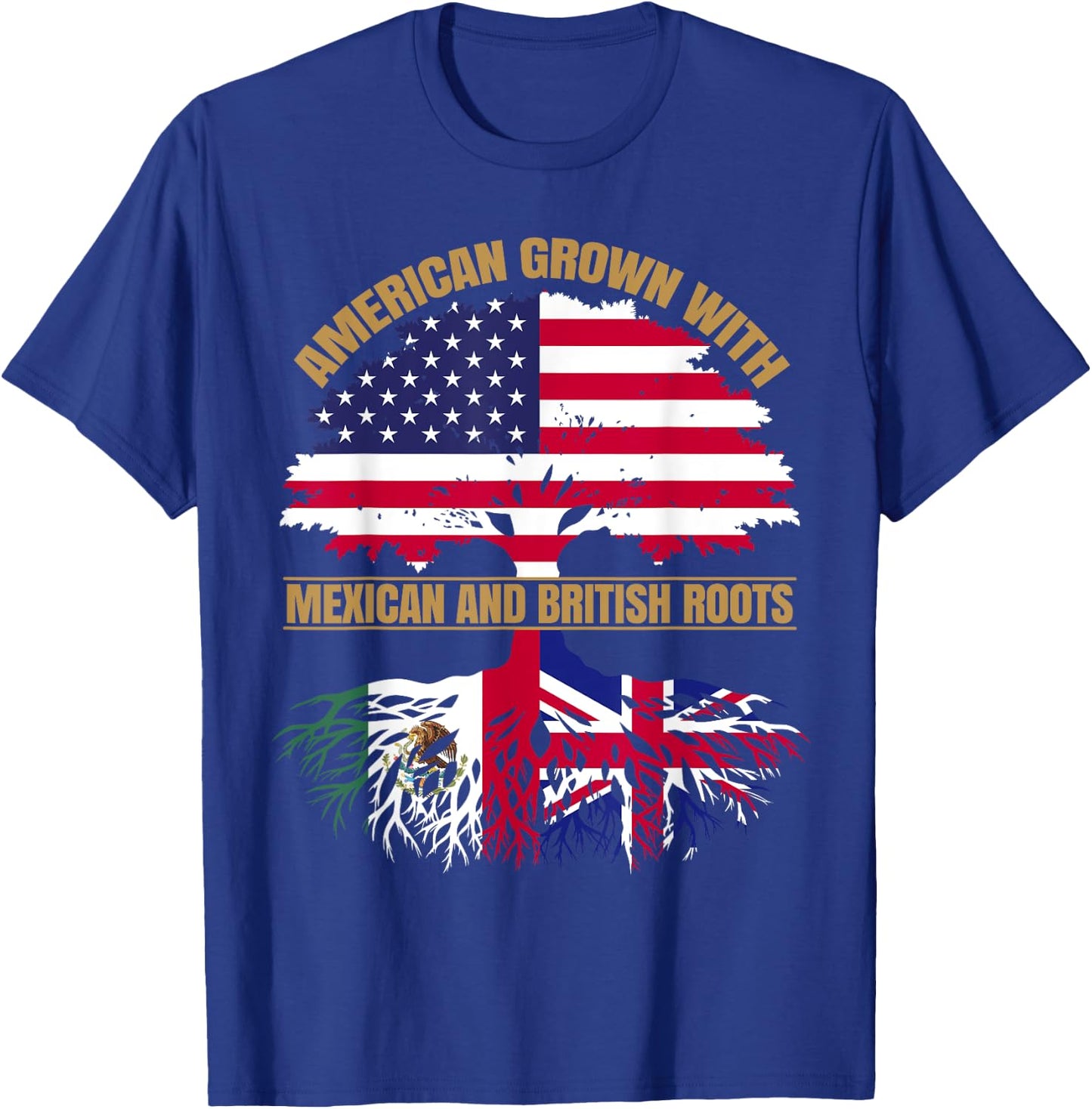 Heritage American Grown with Mexican British Roots T-Shirt - T-Shirt | Royal