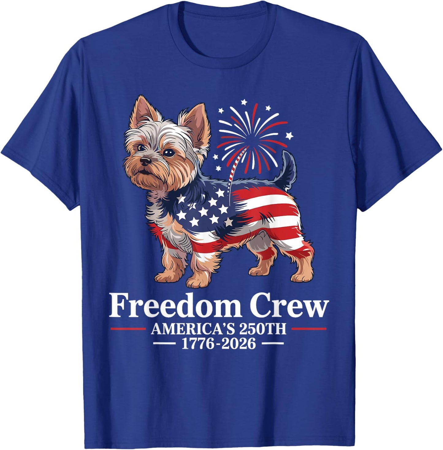Yorkie Patriotic Dog Freedom Crew Americas 250th T-Shirt - T-Shirt | Royal