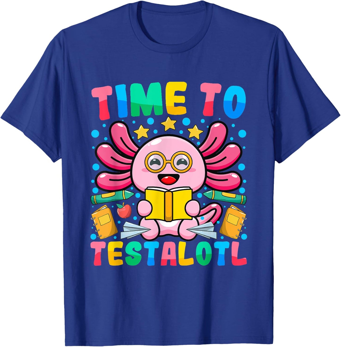 Test Day Teacher Axolotl Time to Testalotl Testing Day Women T-Shirt - T-Shirt | Royal