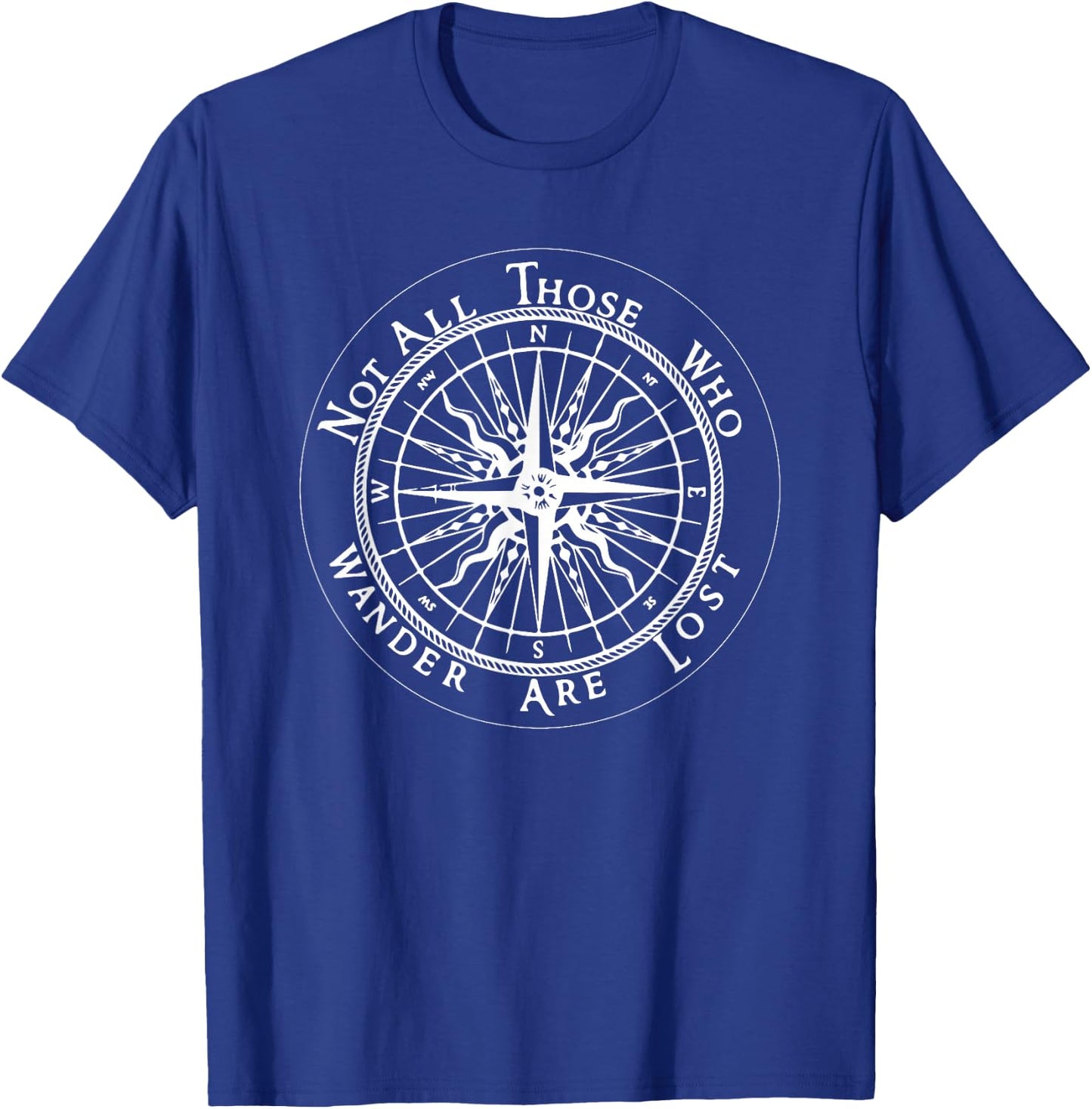 Not All Those Who Wander are lost T-Shirt - T-Shirt | Royal