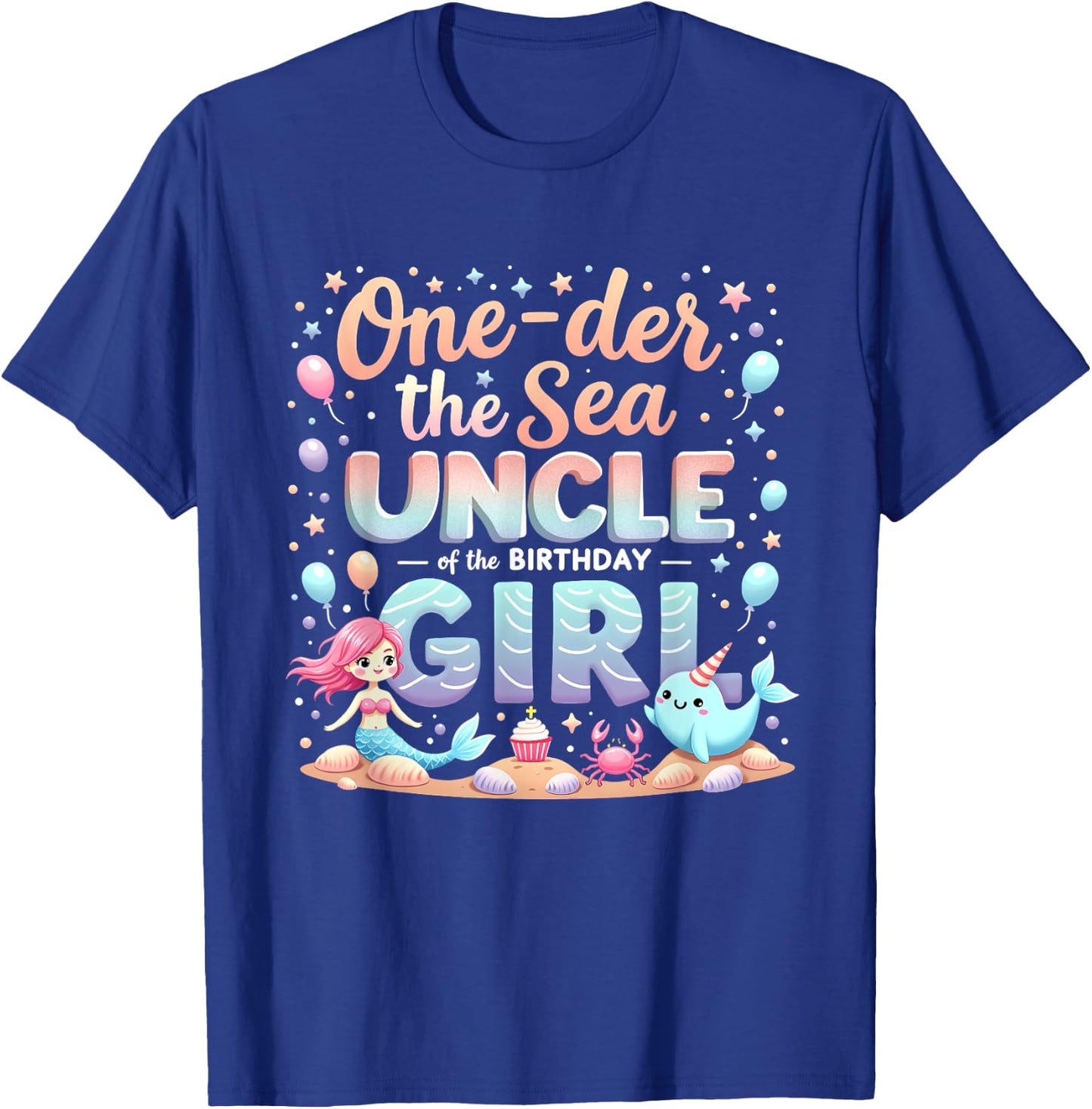 One Der The Sea Uncle Of The Birthday Girl T-Shirt - T-Shirt | Royal