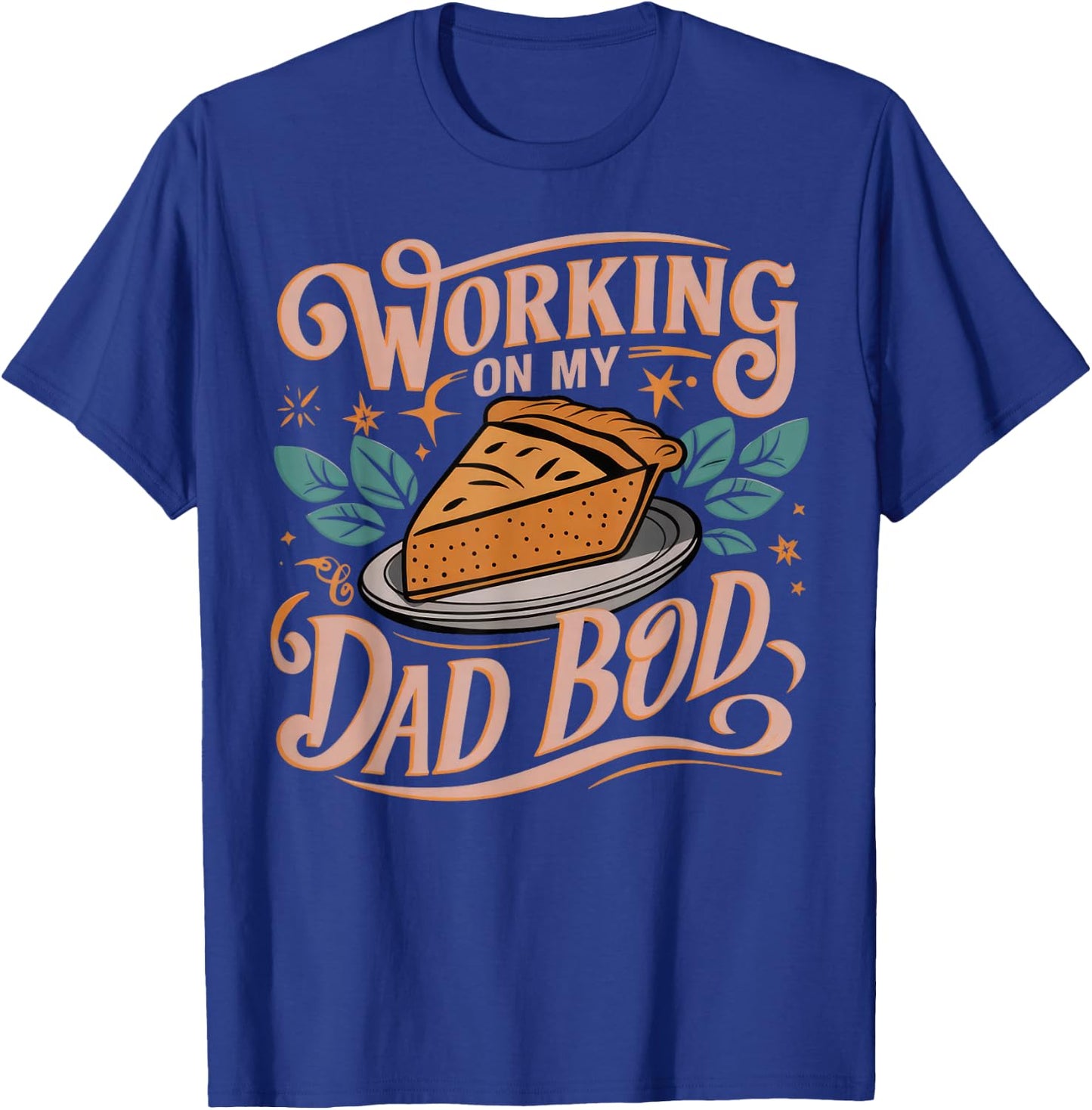 Working on my Dad Bod - Thanksgiving Pregnancy Announcement T-Shirt - T-Shirt | Royal