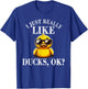 I Just Really Like Ducks Ok Shirt Cute Boys Kids Rubber Duck T-Shirt - T-Shirt | Royal