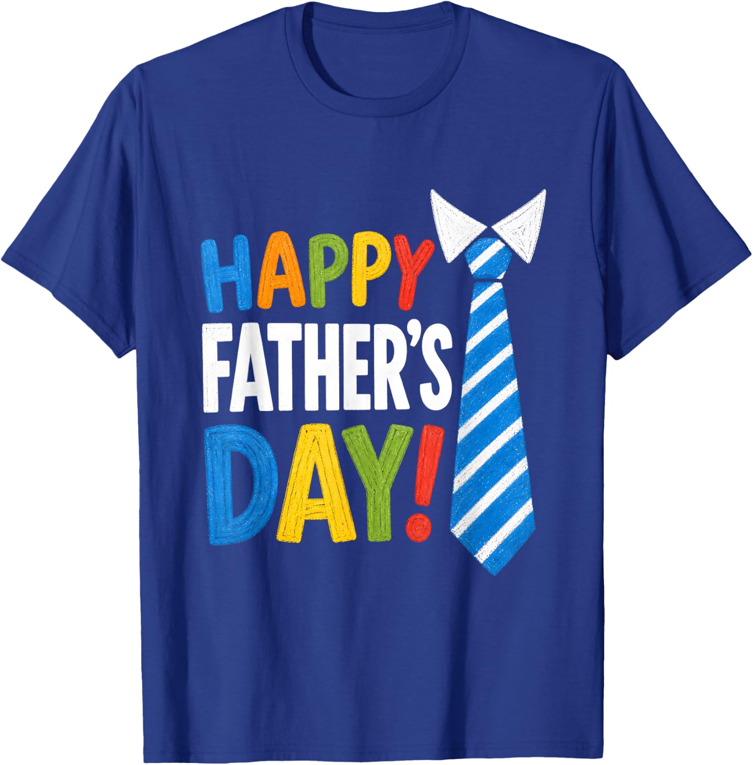 Happy Fathers Day Fun Cheerful Father Love Appreciation T-Shirt - T-Shirt | Royal