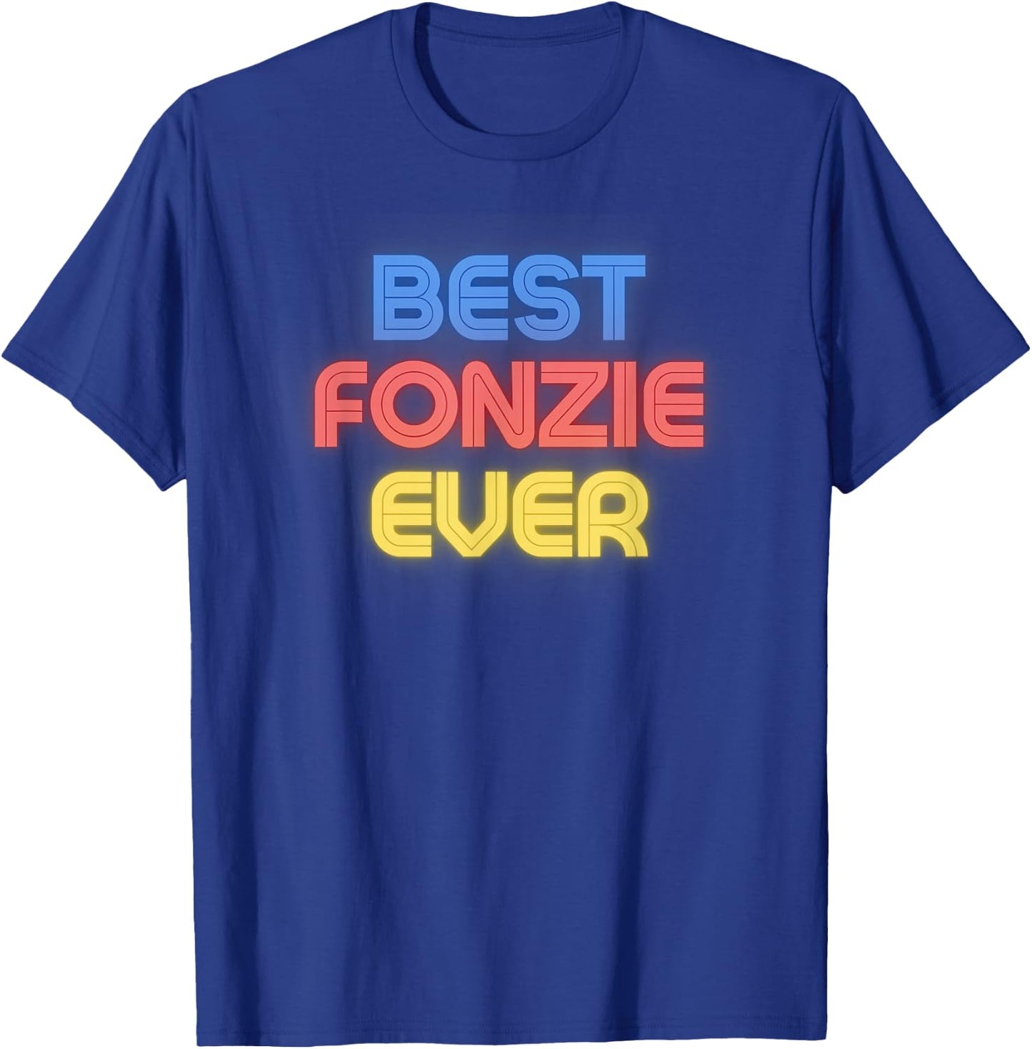 Best Fonzie Ever - Funny Fonzie Name Fonzie T-Shirt - T-Shirt | Royal