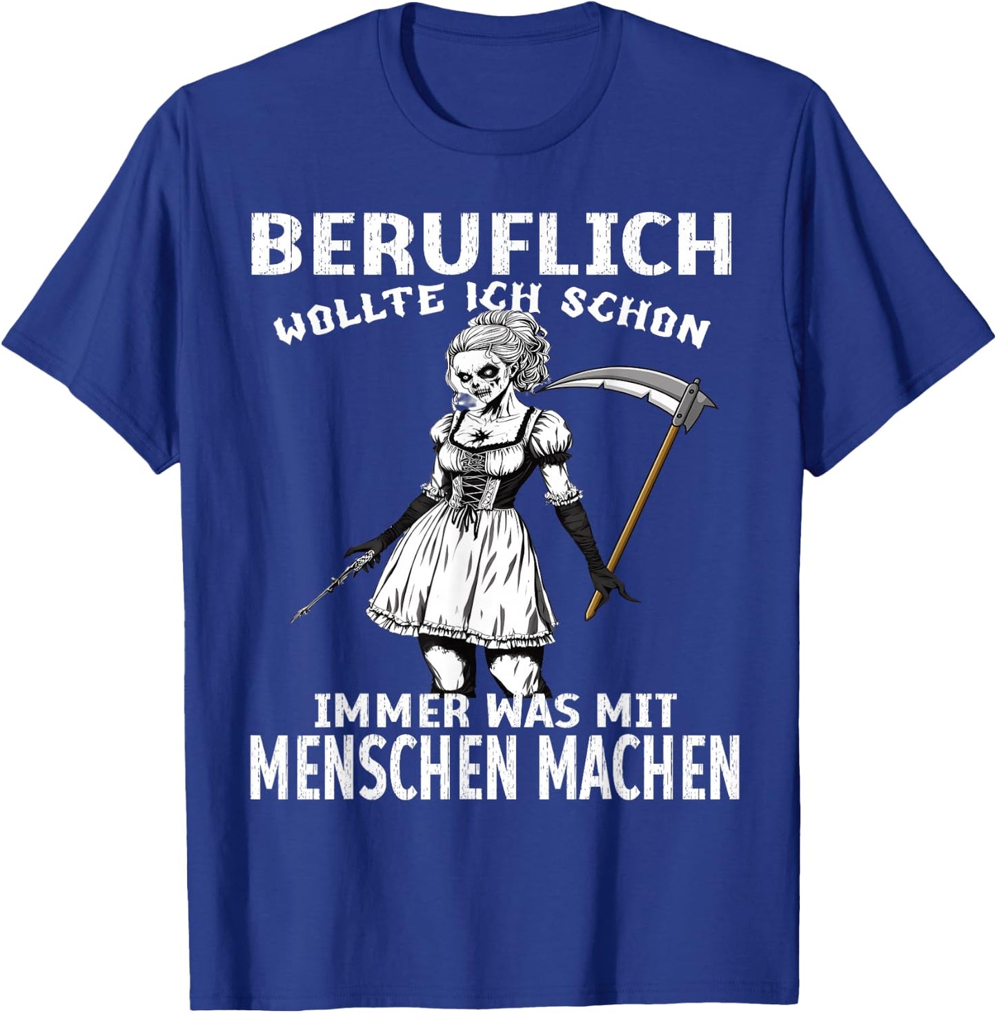 Beruflich Wollte Ich Schon Immer Was Mit Menschen Machen T-Shirt - T-Shirt | Royal