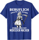 Beruflich Wollte Ich Schon Immer Was Mit Menschen Machen T-Shirt - T-Shirt | Royal